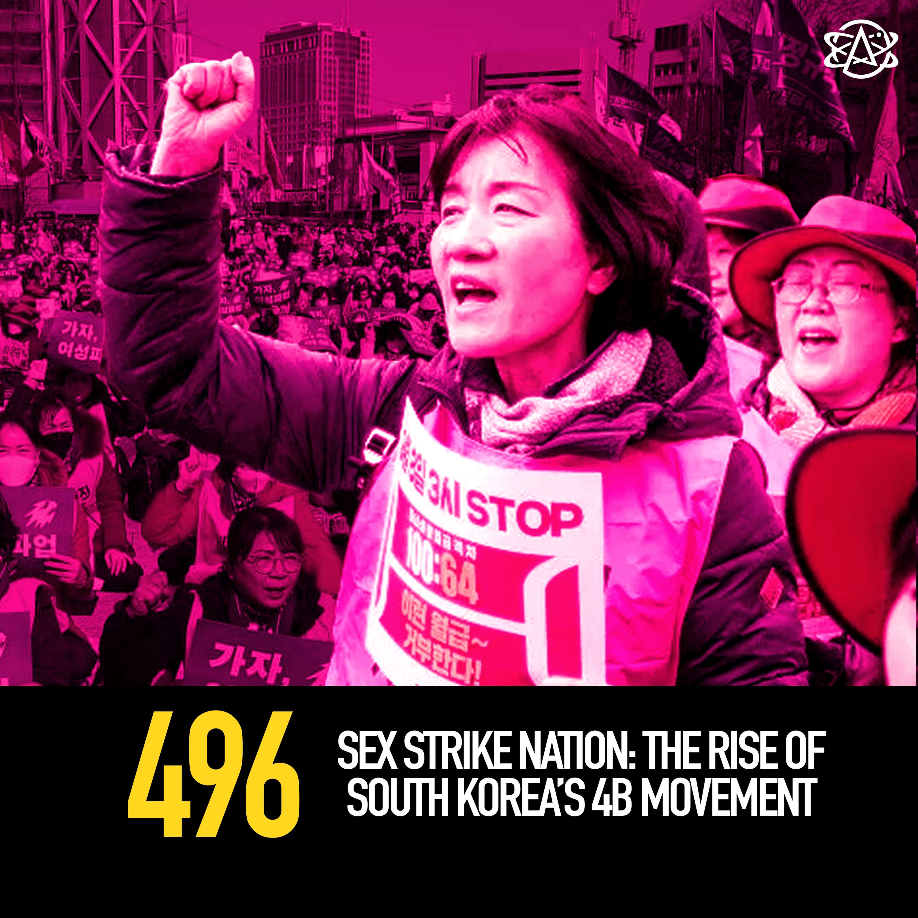 496 - Sex Strike Nation: The Rise of South Korea’s 4B Movement