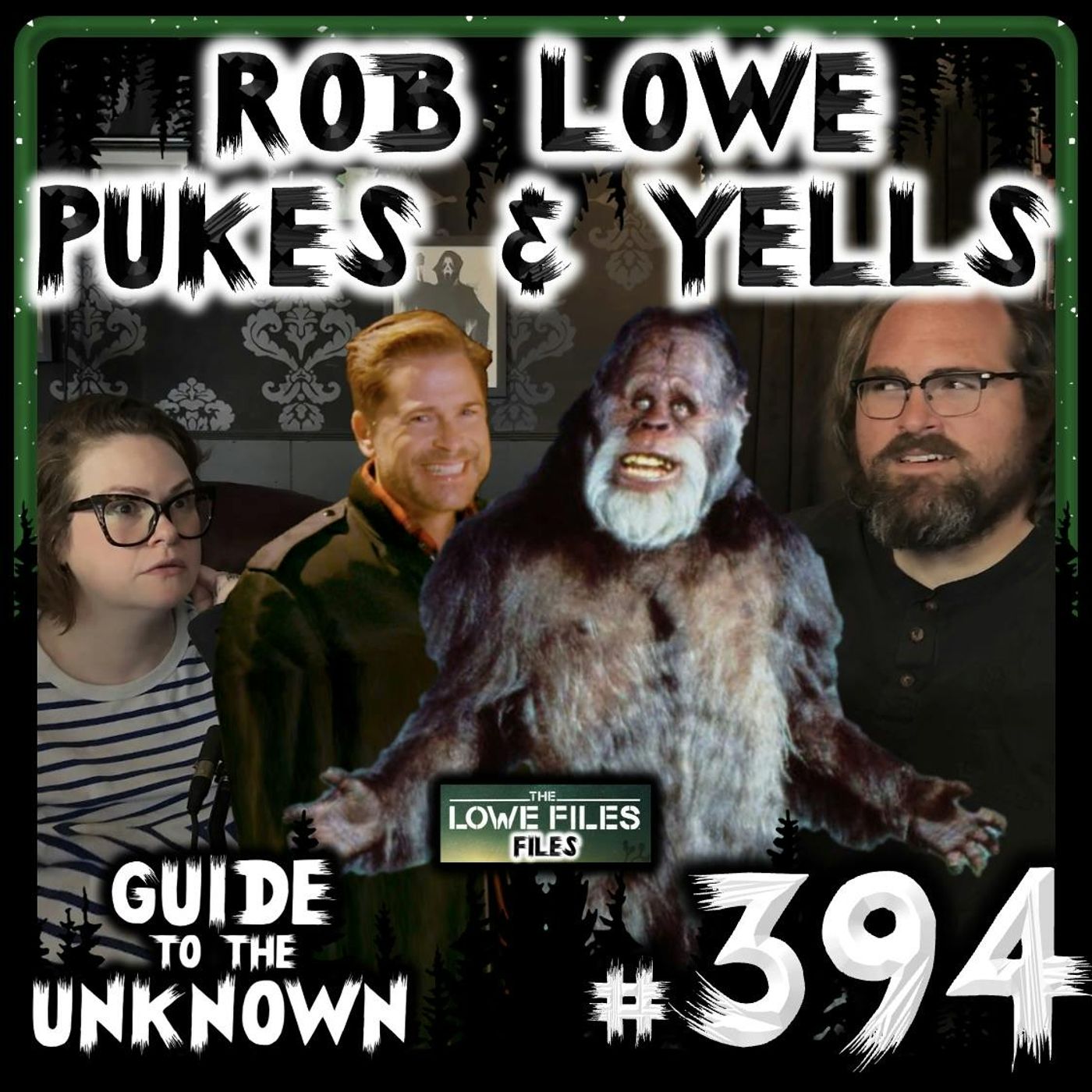 394: Rob Lowe Pukes & Yells (THE LOWE FILES FILES)