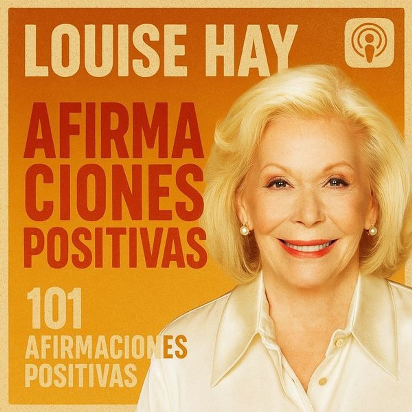 Louise Hay - Afirmaciones positivas - 101 afirmaciones positivas episode artwork