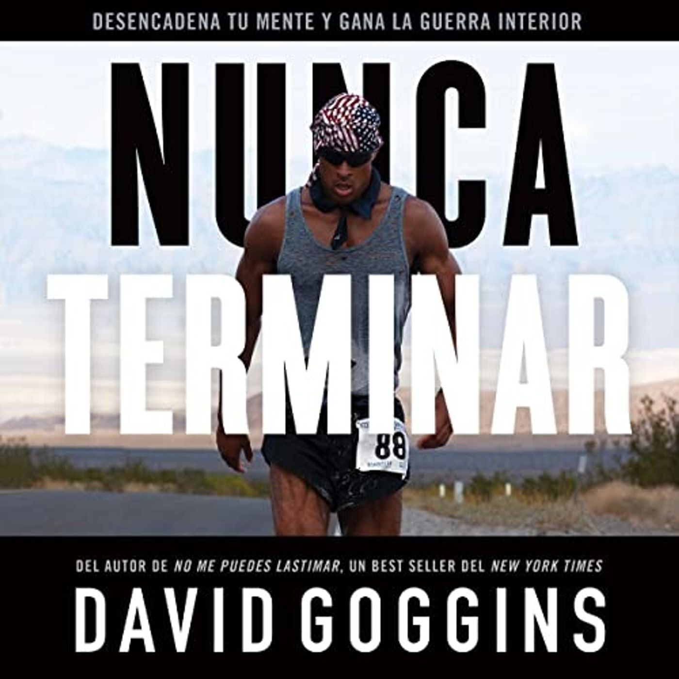 Nunca terminar - Parte 2 - David Goggins - Desencadena tu mente y gana la guerra interior episode artwork