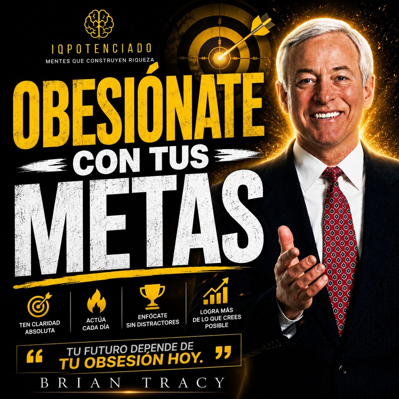 Vuelve tu Meta una OBSESIÓN y NADIE Podrá Detenerte 🔥 - Brian Tracy