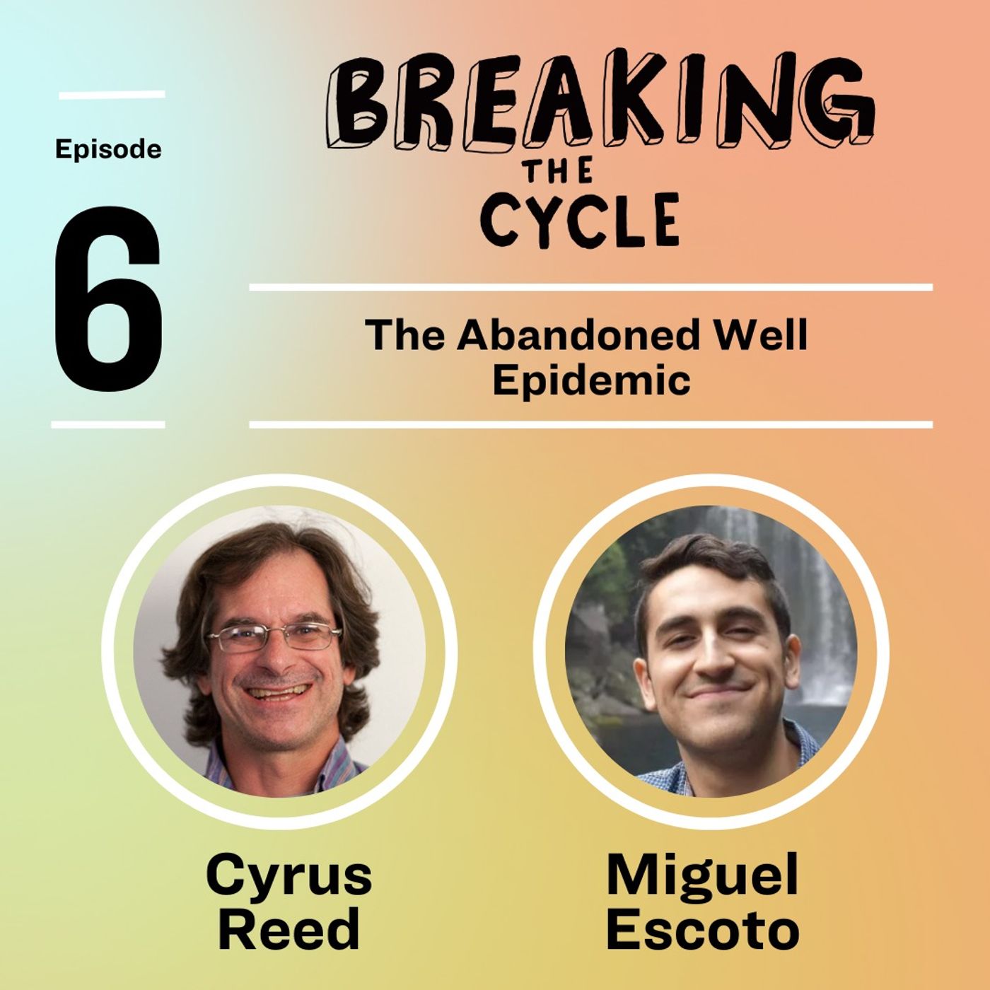 The Abandoned Well Epidemic: Interviews with Miguel Escoto and Cyrus Reed
