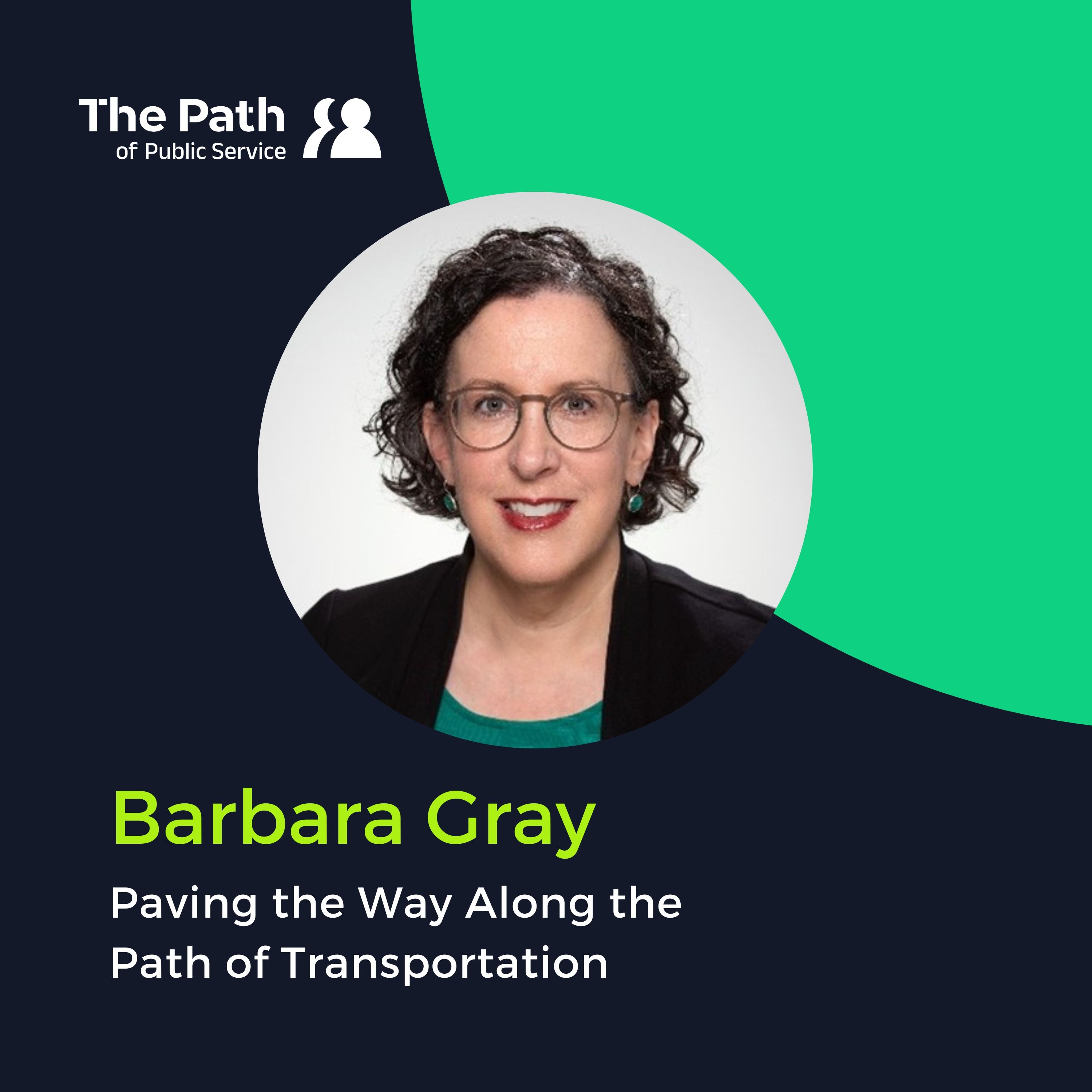 Barbara Gray: Paving the Way Along the Path of Transportation Part 1 episode artwork