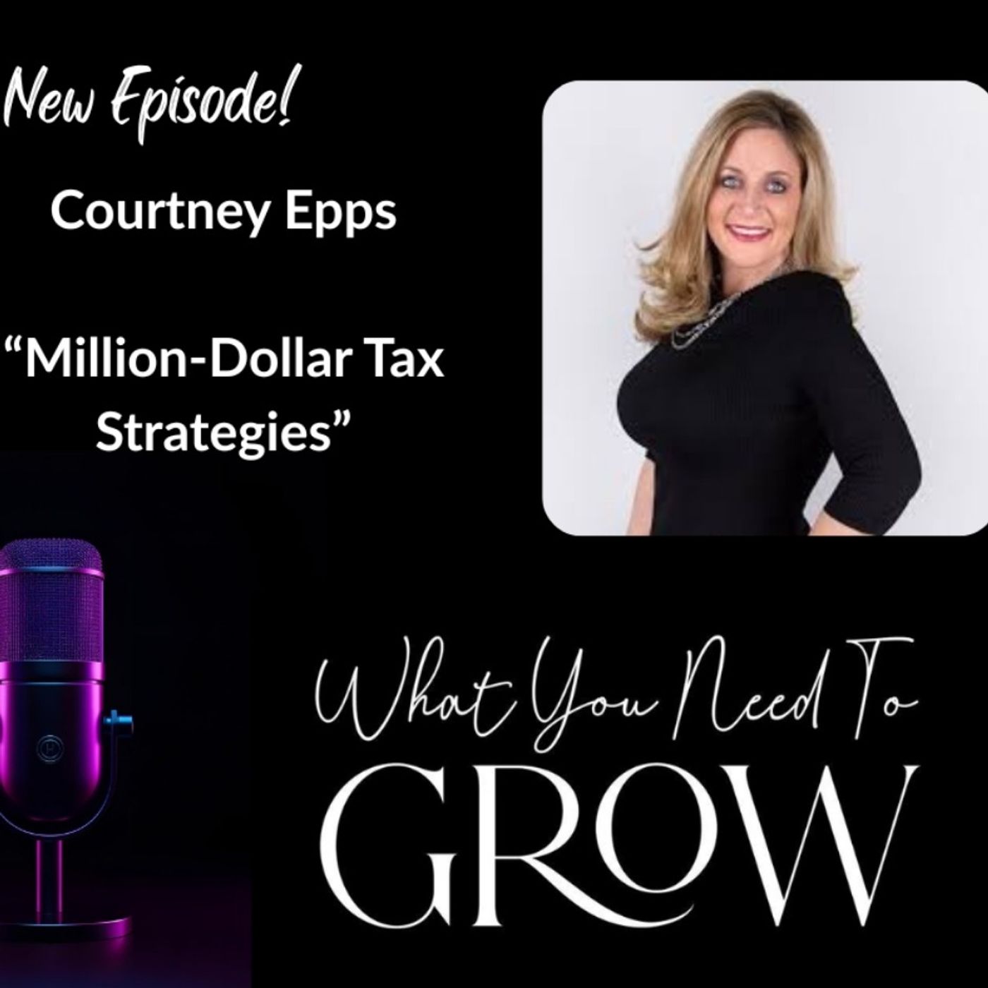 Courtney Epps: The Million-Dollar Tax Strategies Small Businesses Need to Know episode artwork