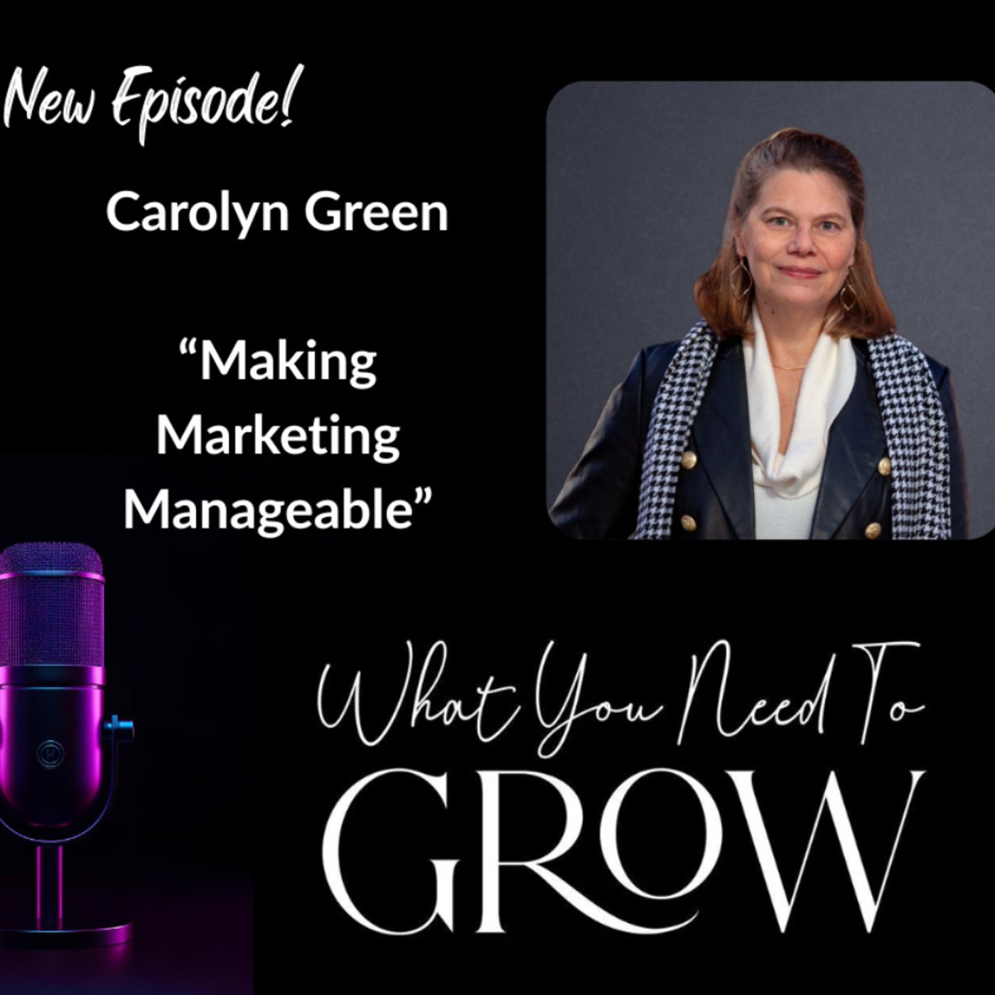 Carolyn Green - Making Marketing Manageable