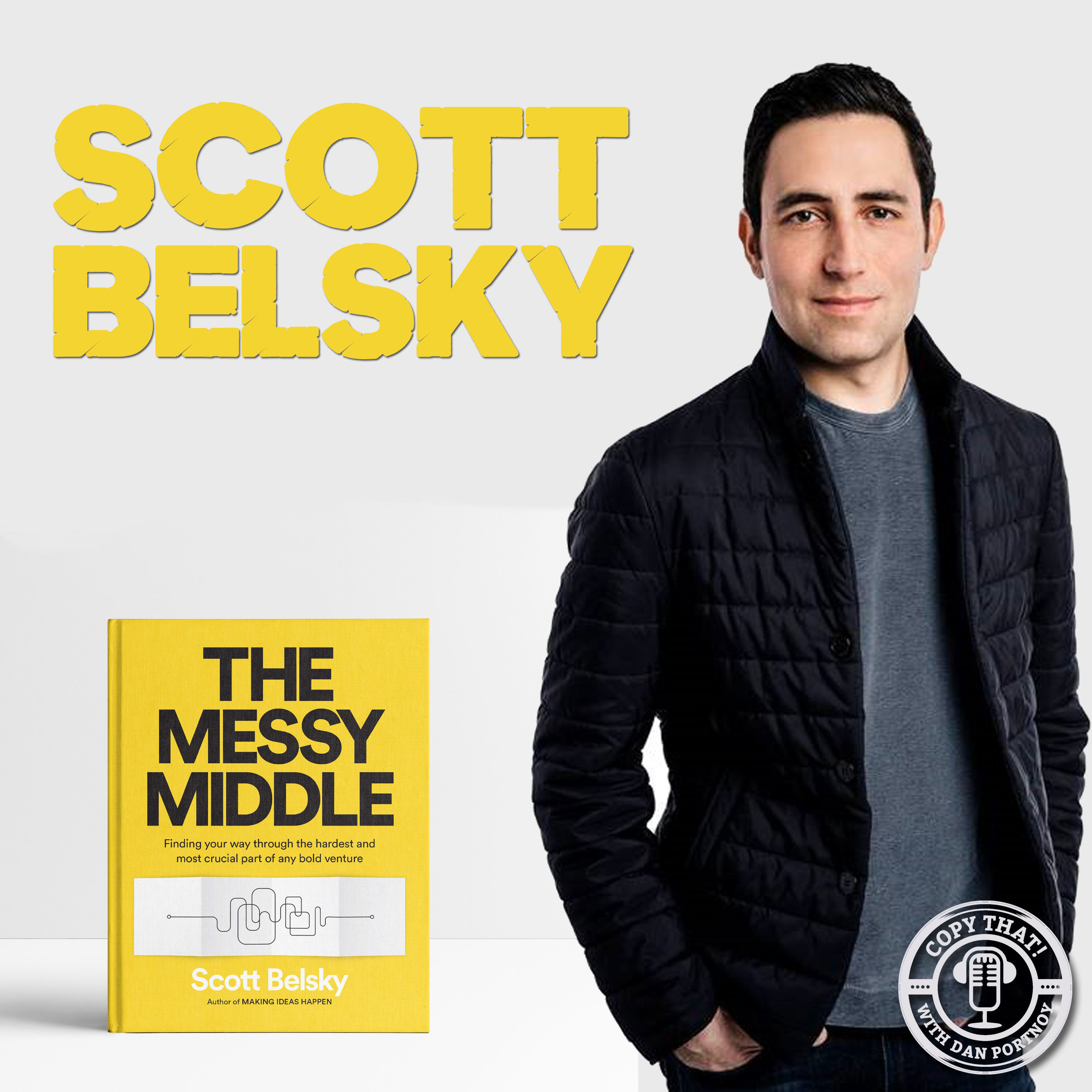 Scott Belsky - The Messy Middle