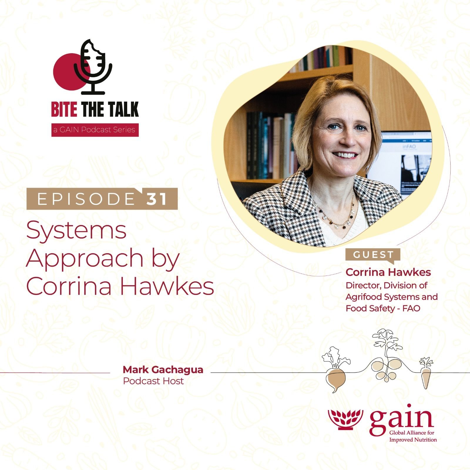 Looking at Food and Agriculture Through a Systems Lens with Dr. Corinna Hawkes, Director of FAO, Division of Agri- Food Systems and Food Safety