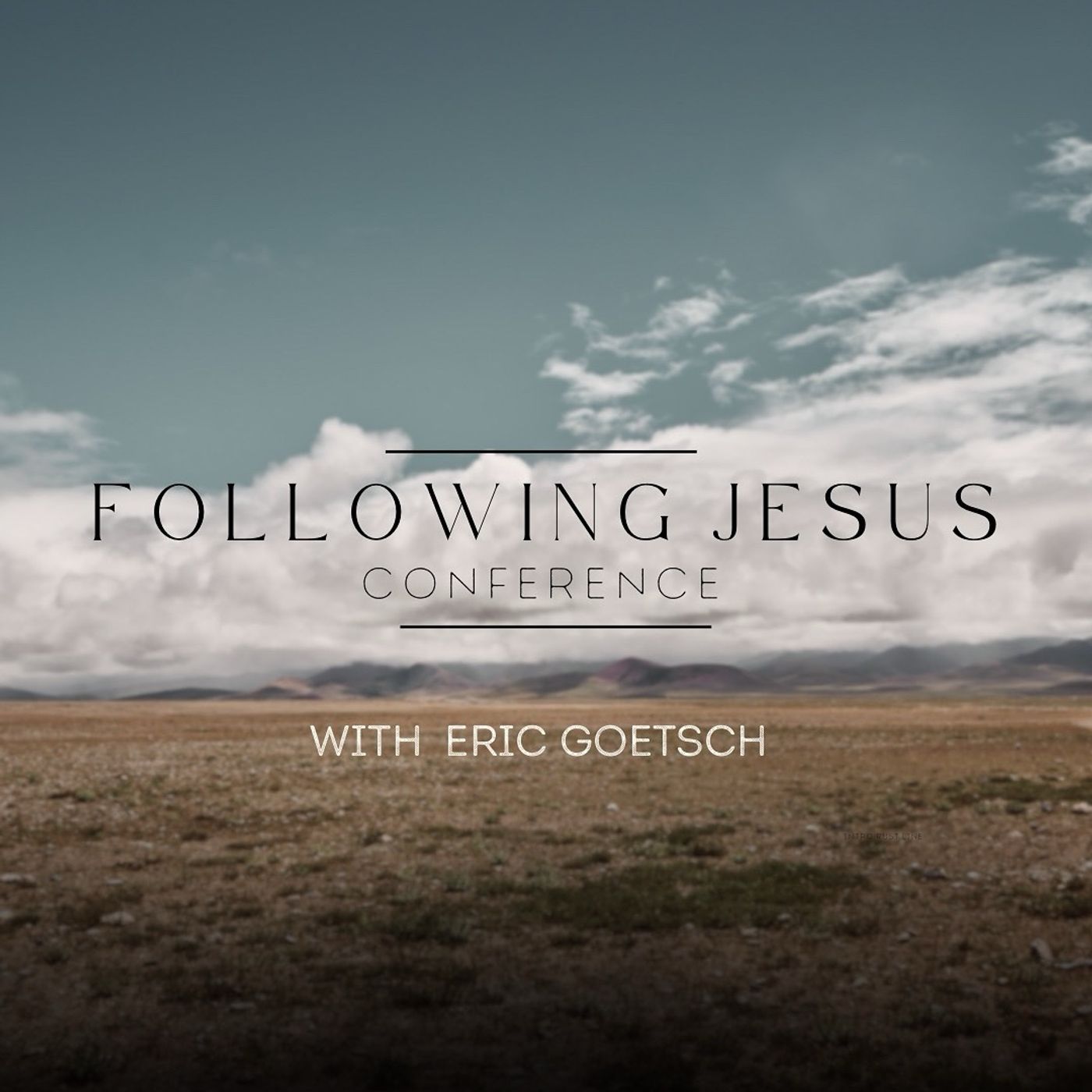Committed Followers of Jesus | Eric Goetsch - Following Jesus Conference