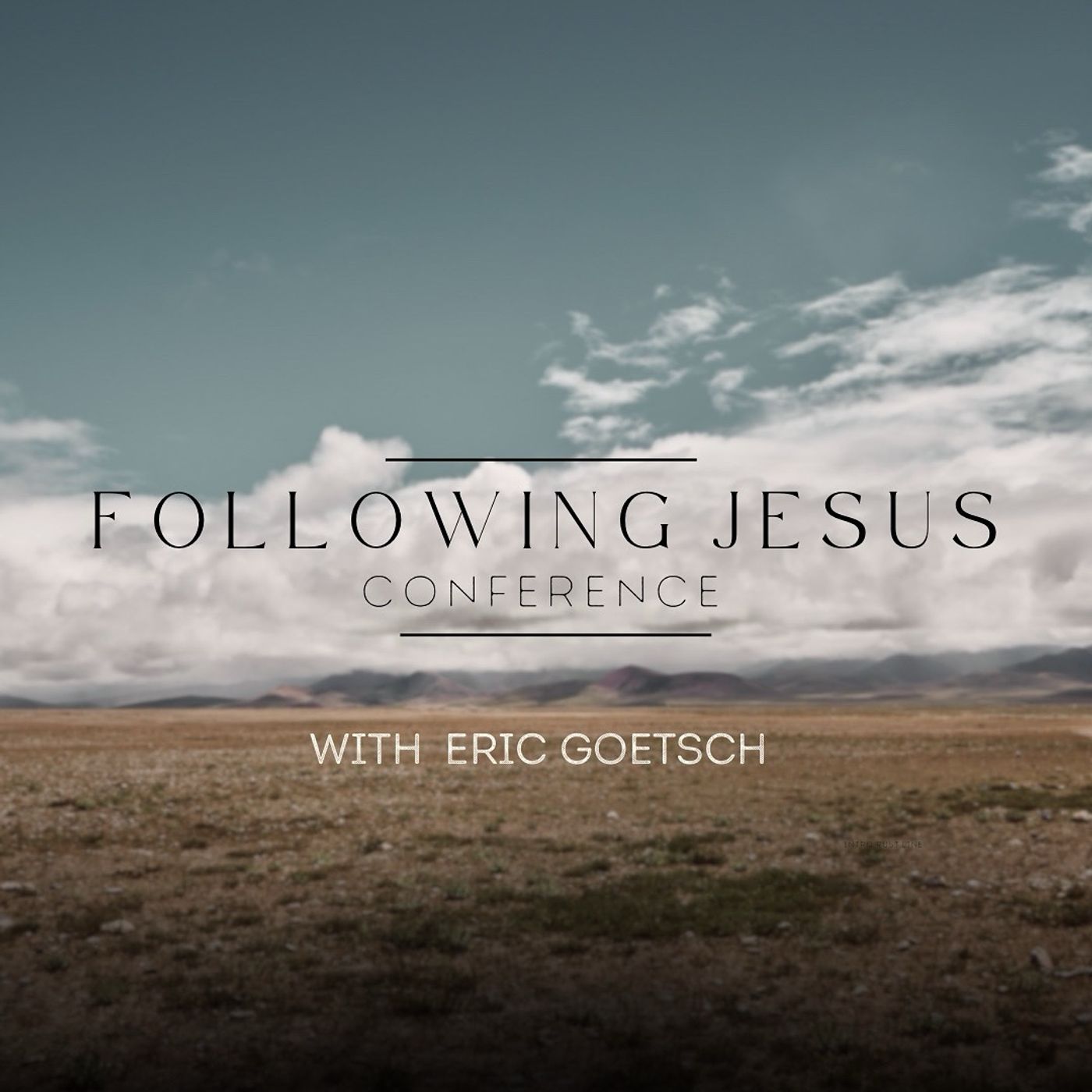 Following Jesus As Forgivers | Eric Goetsch - Following Jesus Conference