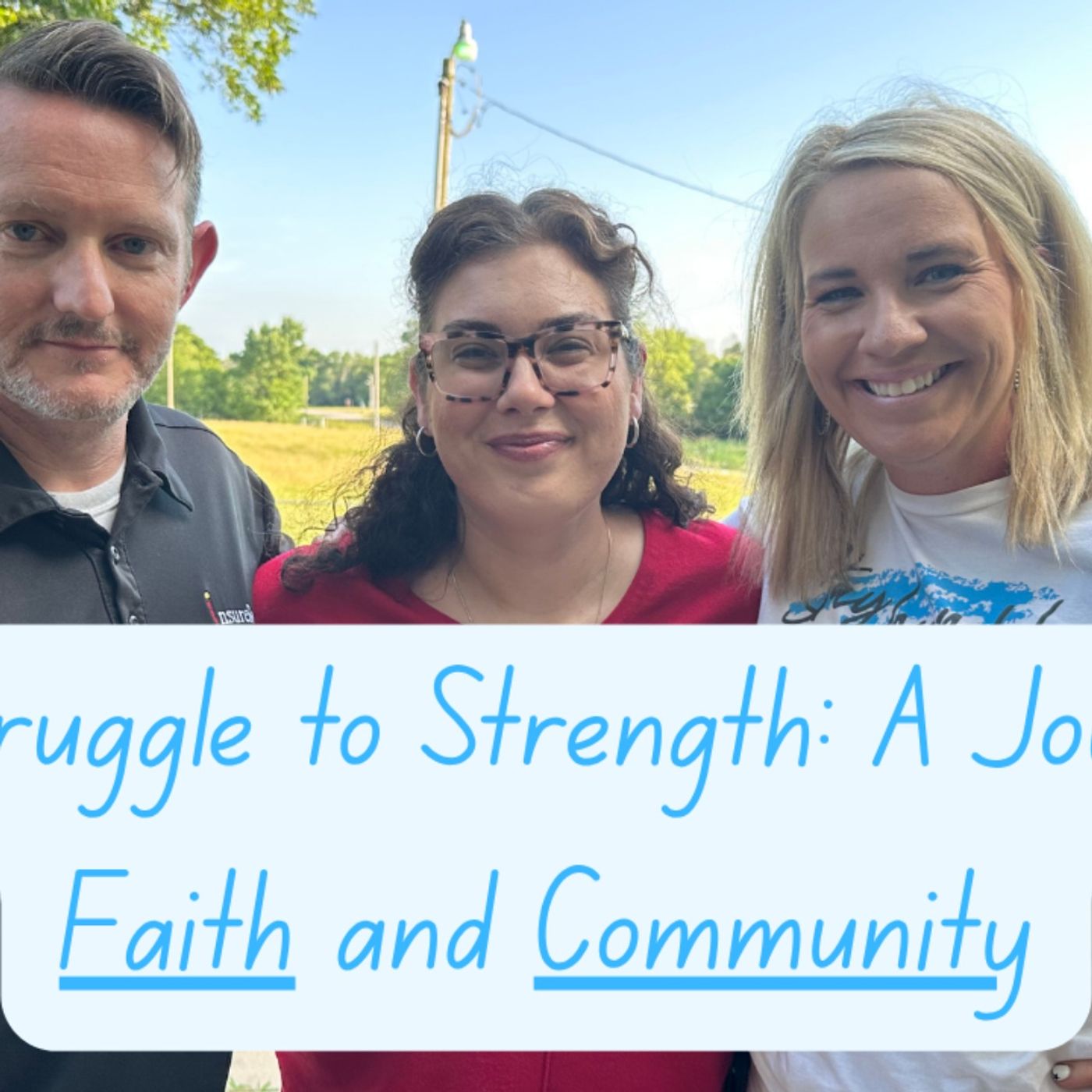 From Struggle to Strength: A Journey of Faith and Community
