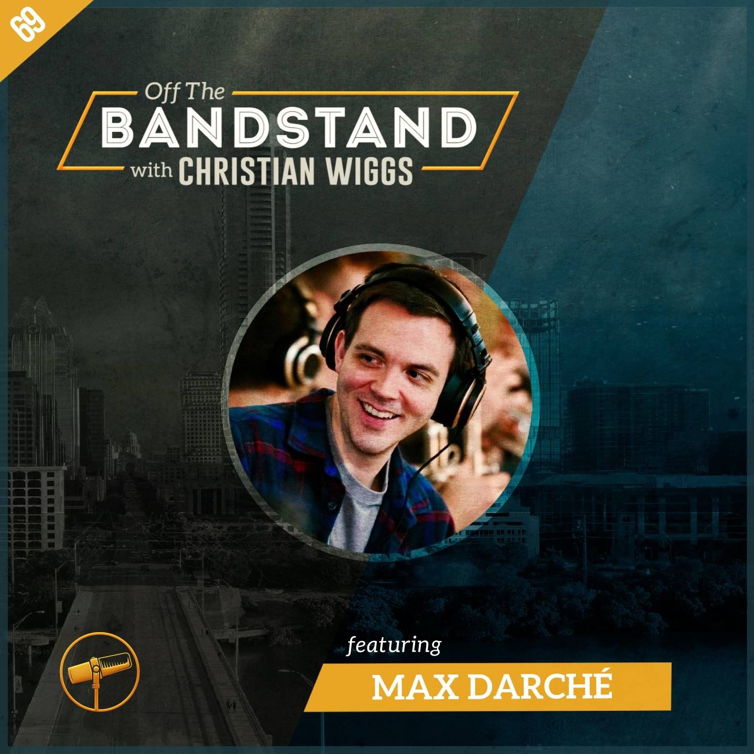 Episode 69: Max Darché