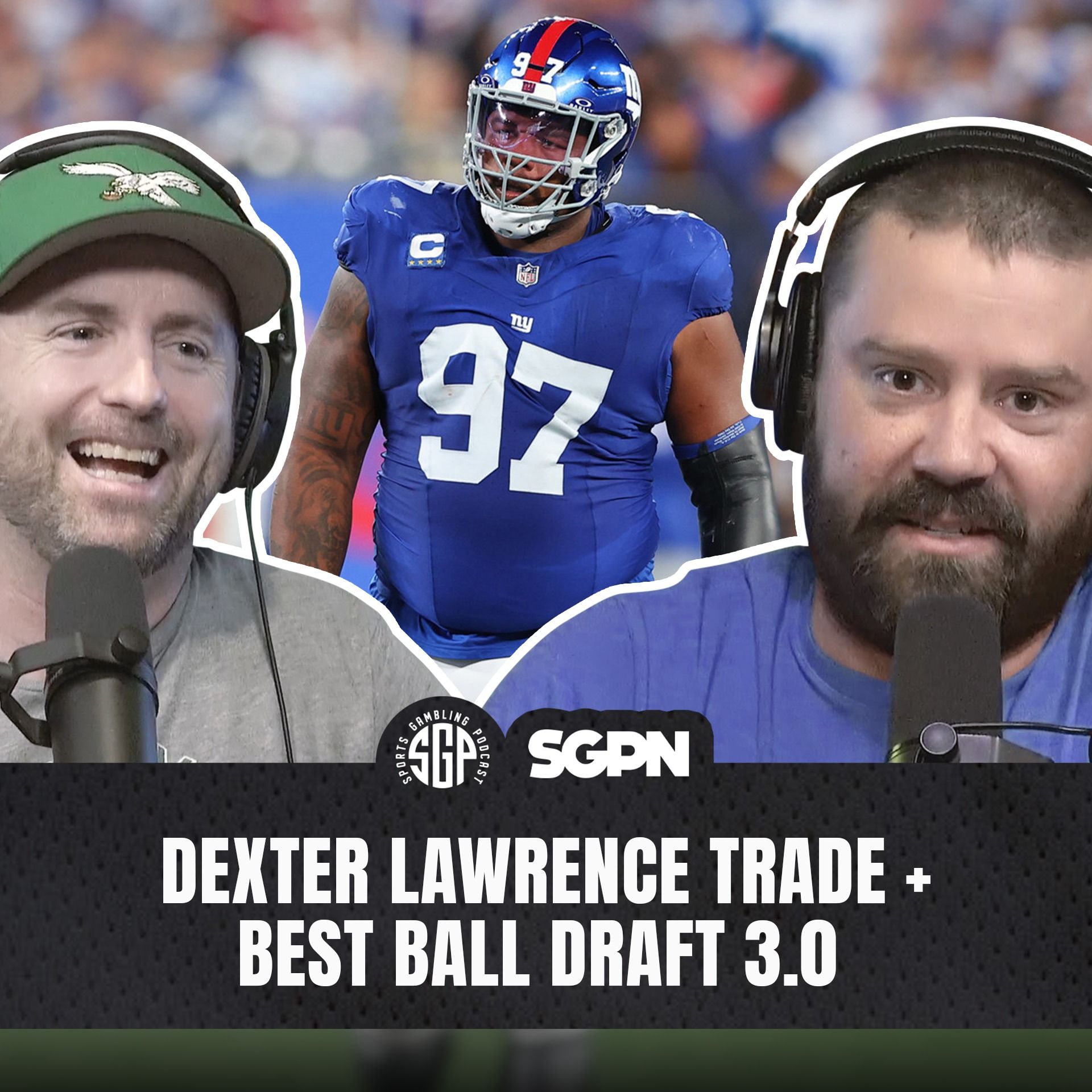 Dexter Lawrence Trade + NFL Best Ball Draft 3.0 | Sports Gambling Podcast (Ep. 2542)