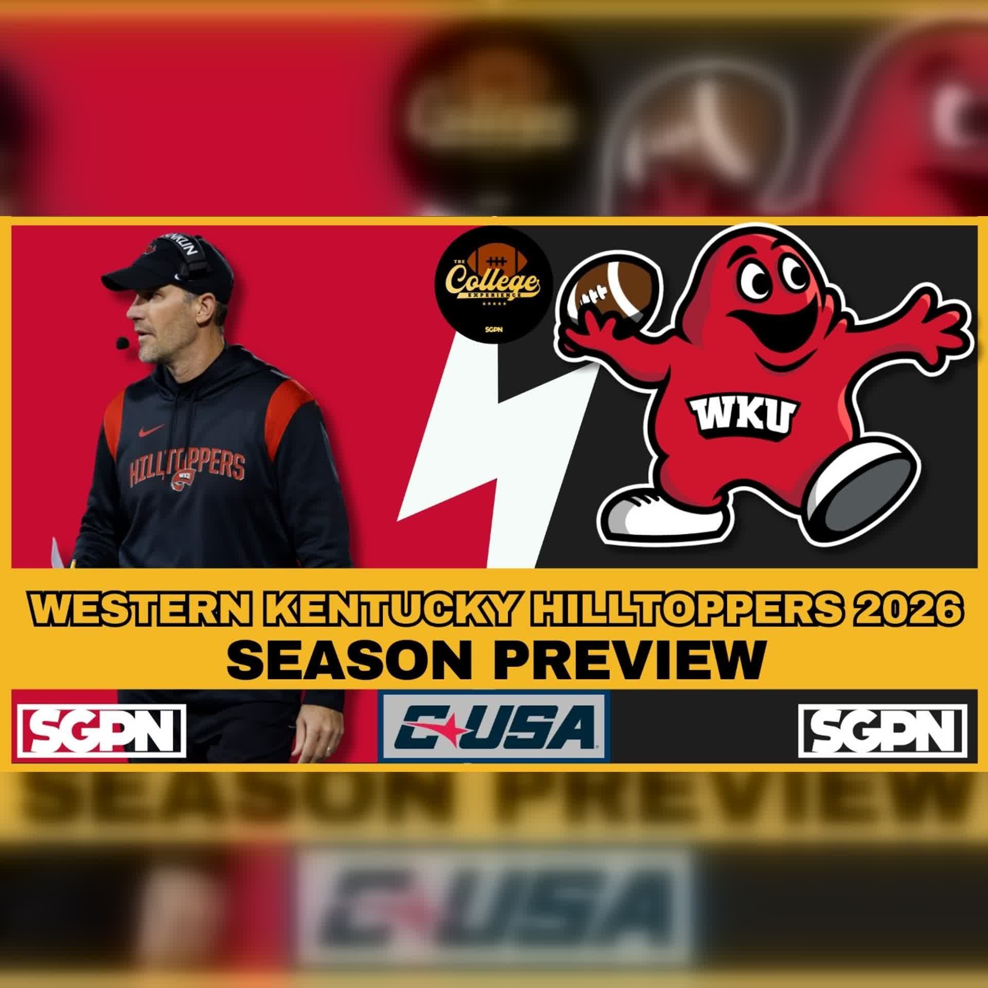 Western Kentucky Hilltoppers 2026 Team Preview | The College Football Experience (Ep. 3100) episode artwork