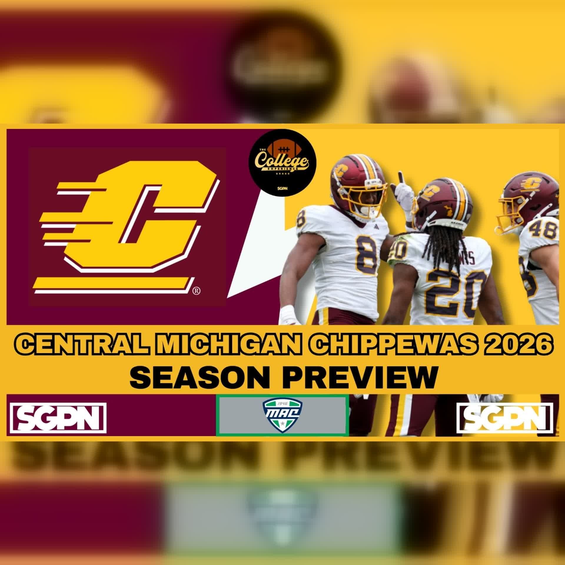 Central Michigan Chippewas 2026 Team Preview | The College Football Experience (Ep. 3146) episode artwork