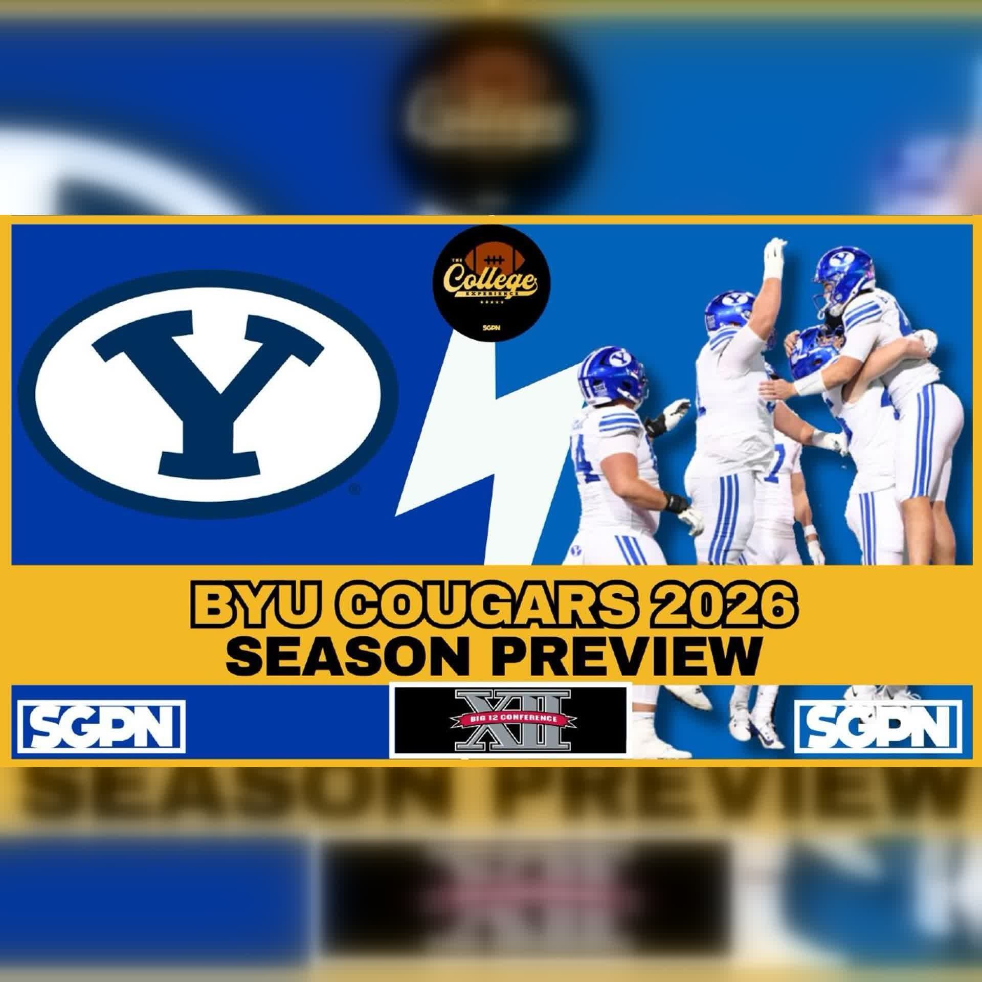 BYU Cougars 2026 Team Preview | The College Football Experience (Ep. 3145) episode artwork