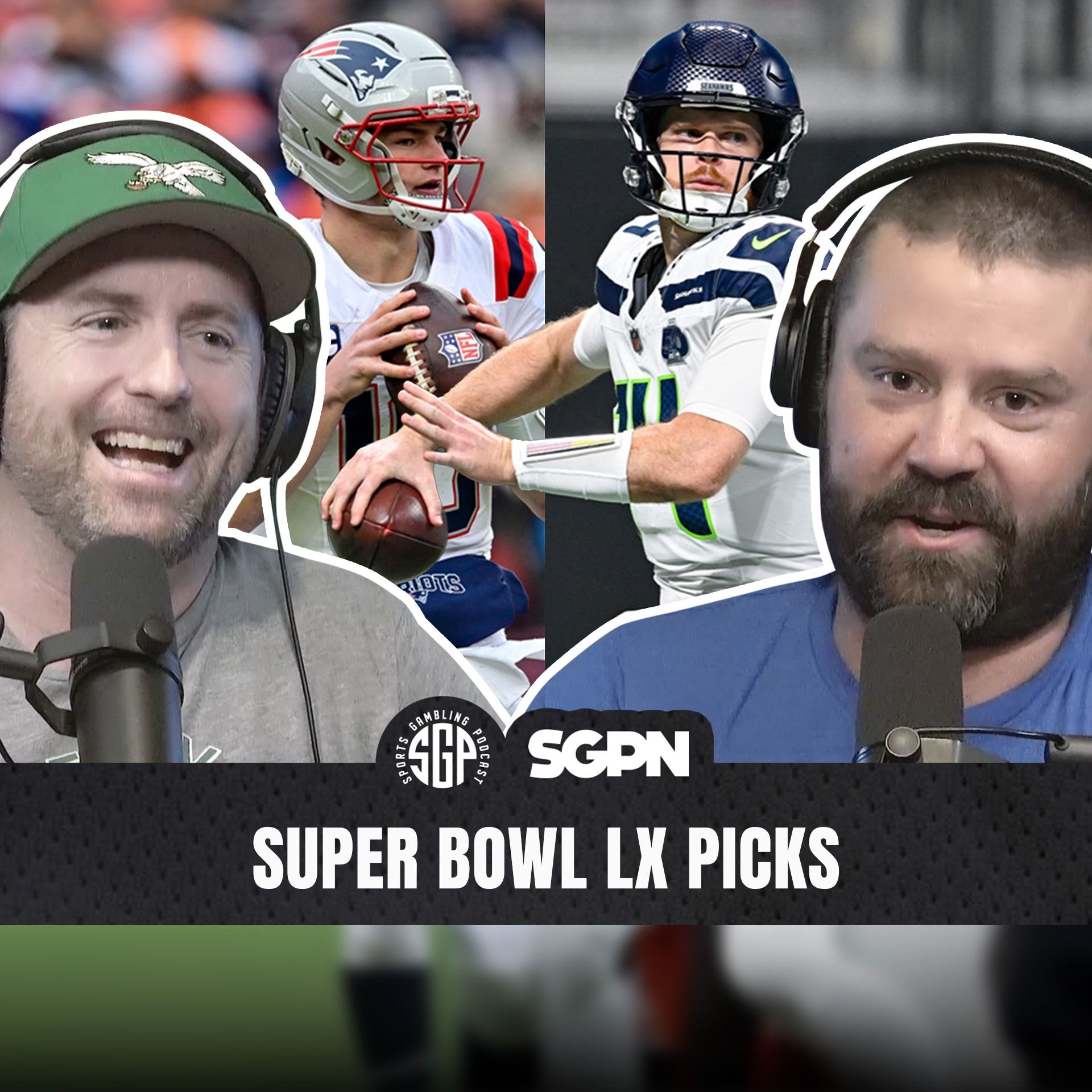 Super Bowl LX Picks | Sports Gambling Podcast (Ep. 2489)