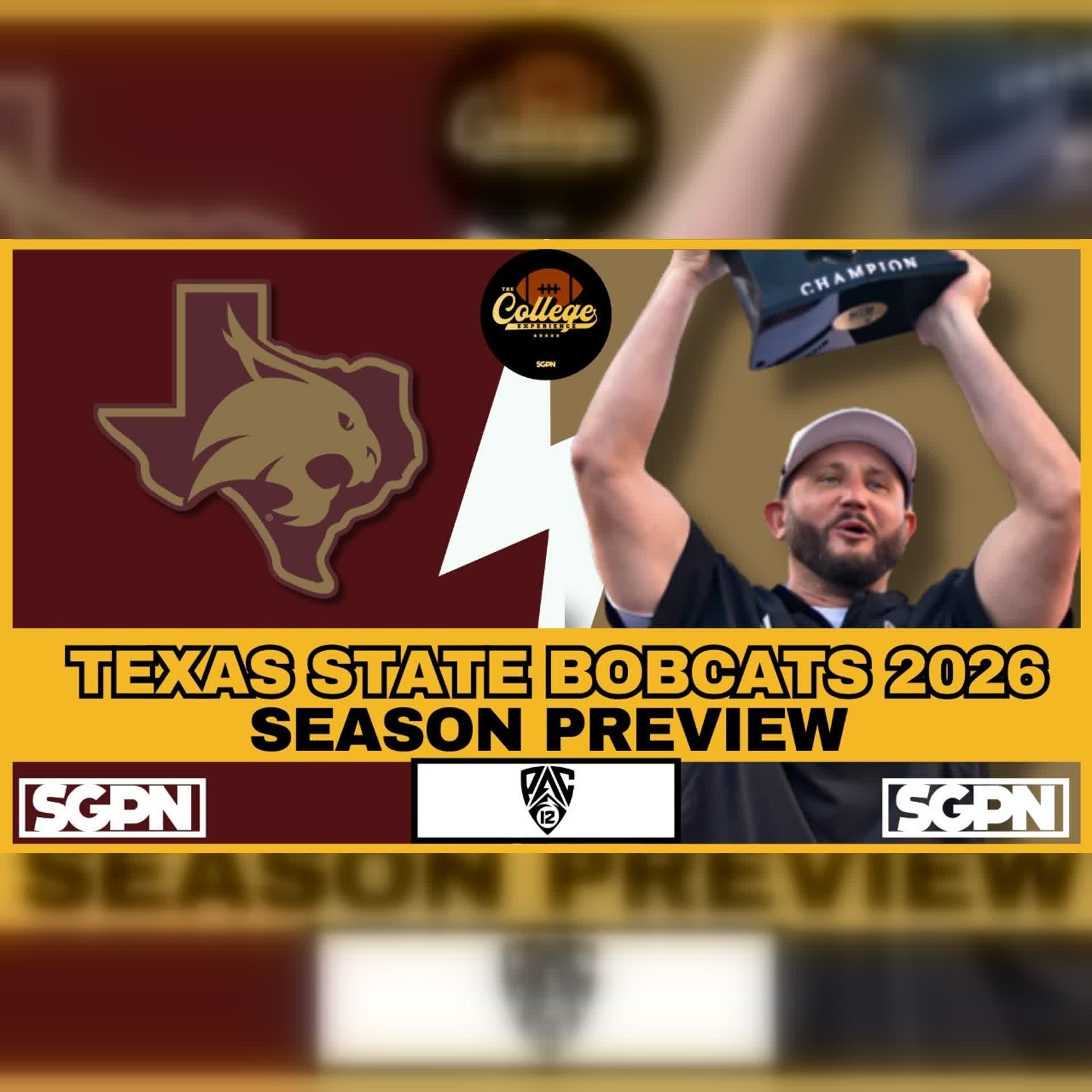Texas State Bobcats 2026 Team Preview | The College Football Experience (Ep. 3140) episode artwork