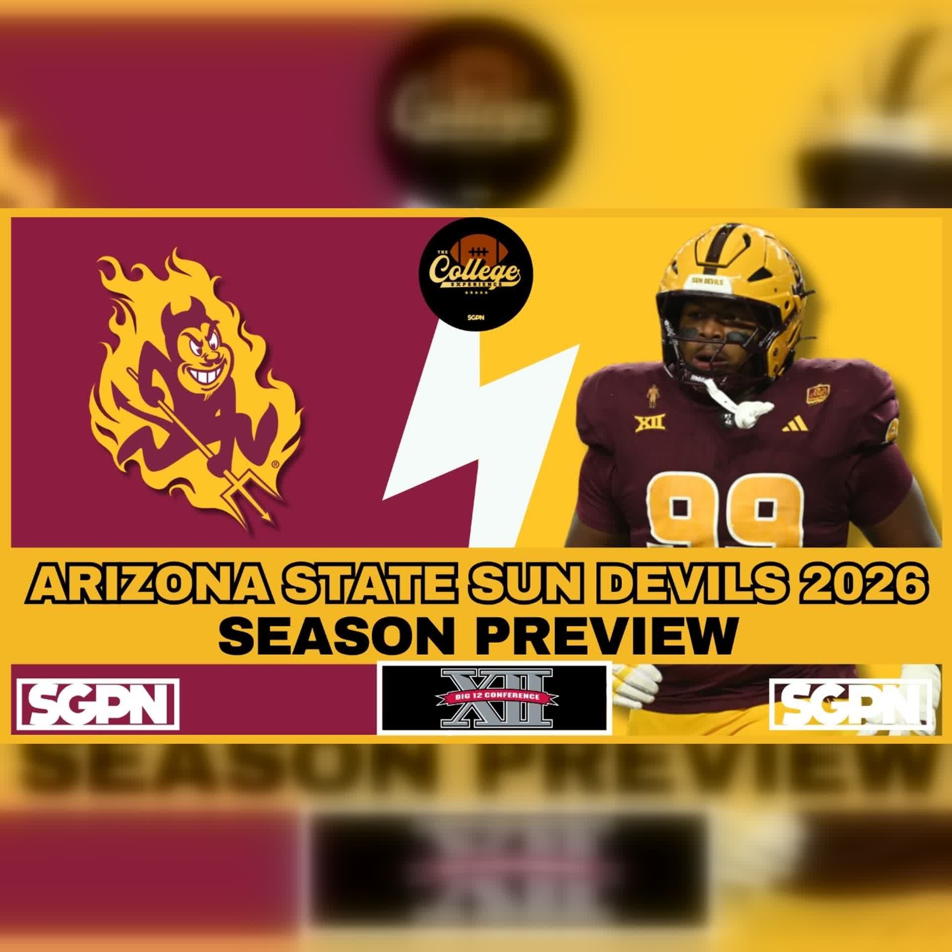 Arizona State Sun Devils 2026 Team Preview | The College Football Experience (Ep. 3151) episode artwork