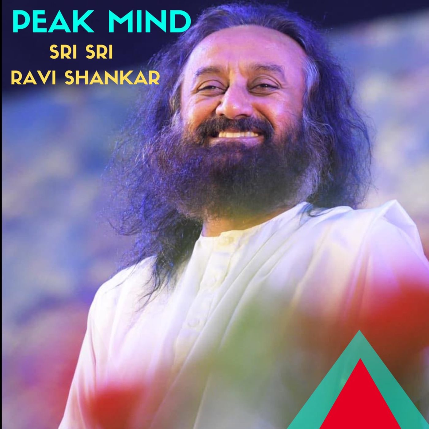 SRI SRI RAVI SHANKAR: LIBERATION, MENTAL HEALTH & THE PATH OF THE HEART