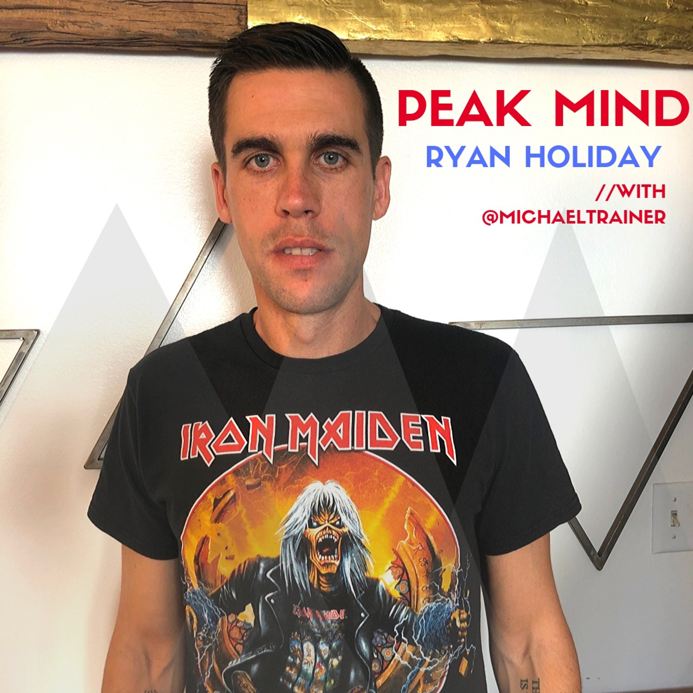 RYAN HOLIDAY: MODERN TOOLS & ANCIENT WISDOM FOR PEAK STATES AND STILLNESS