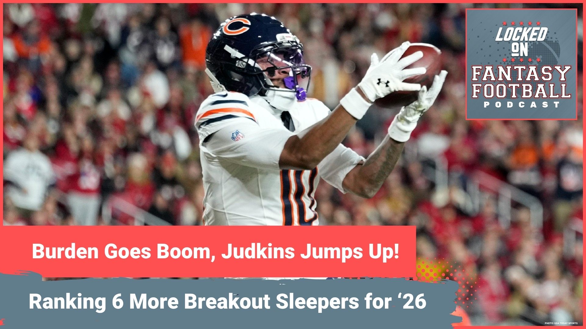 MUST-DRAFT six fantasy BREAKOUT SLEEPERS: Luther Burden III, Quinshon Judkins, Cam Ward & more