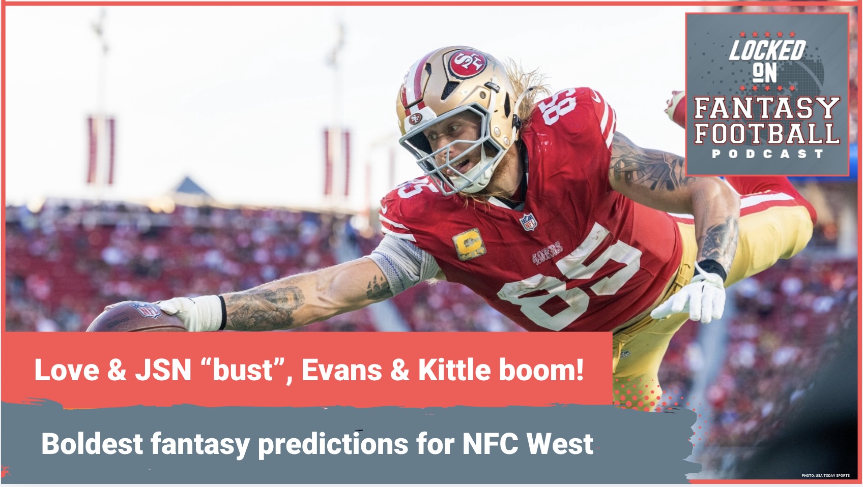 Jeremiyah Love & Jaxon Smith-Njigba BUST, Mike Evans & George Kittle BOOM: 6 BOLD fantasy PREDICTIONS for NFC West in 2026