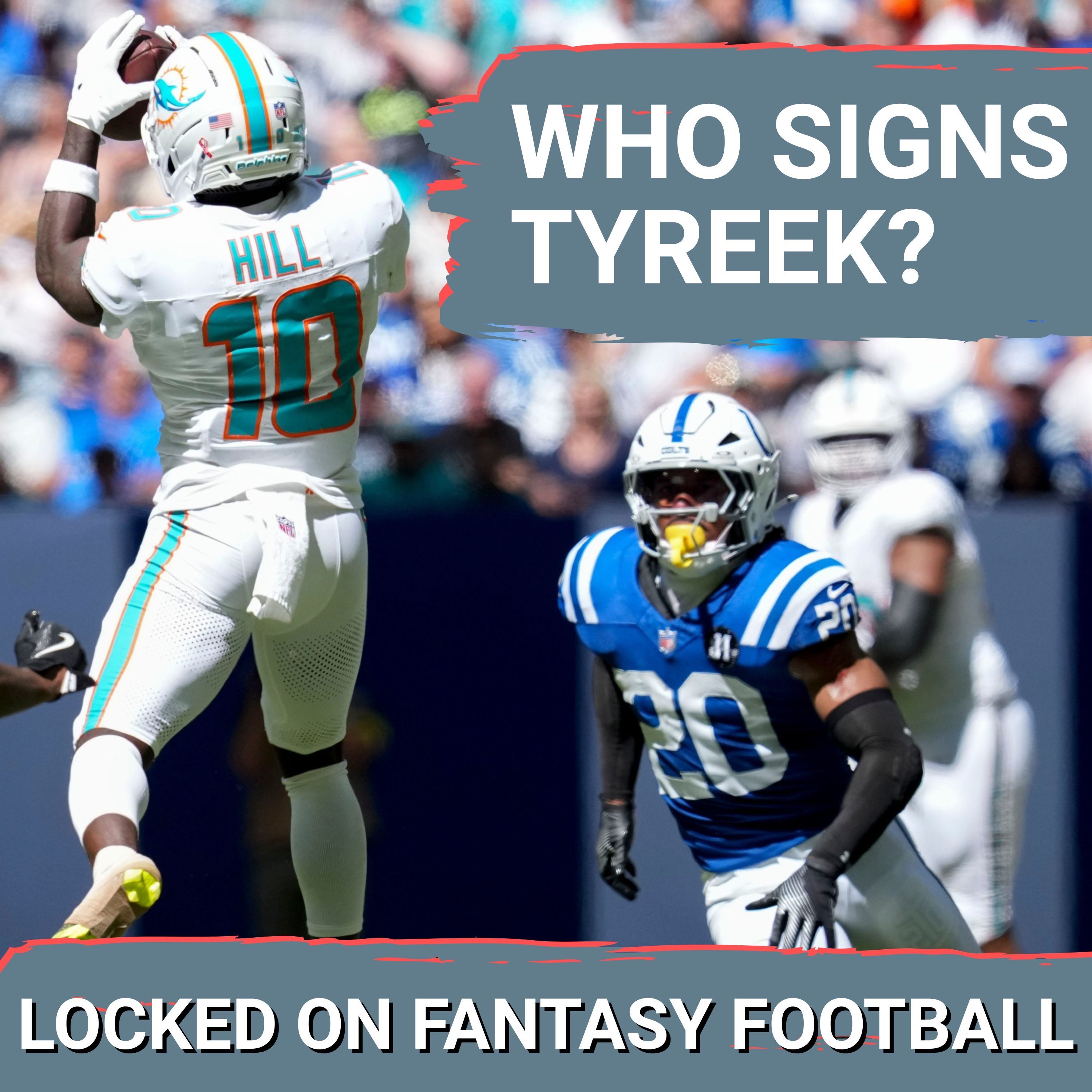 Tyreek HIll free from Dolphins, Mike Evans leaving Bucs? LATEST MUST-KNOW NFL fantasy news & notes