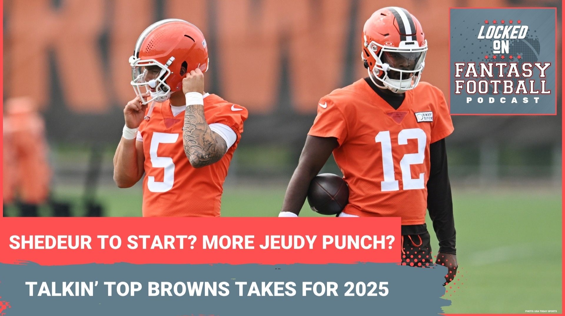 Shedeur Sanders, SLEEPER QB? Jerry Jeudy, STUD WR? 3 Browns fantasy takes you MUST KNOW for 2025