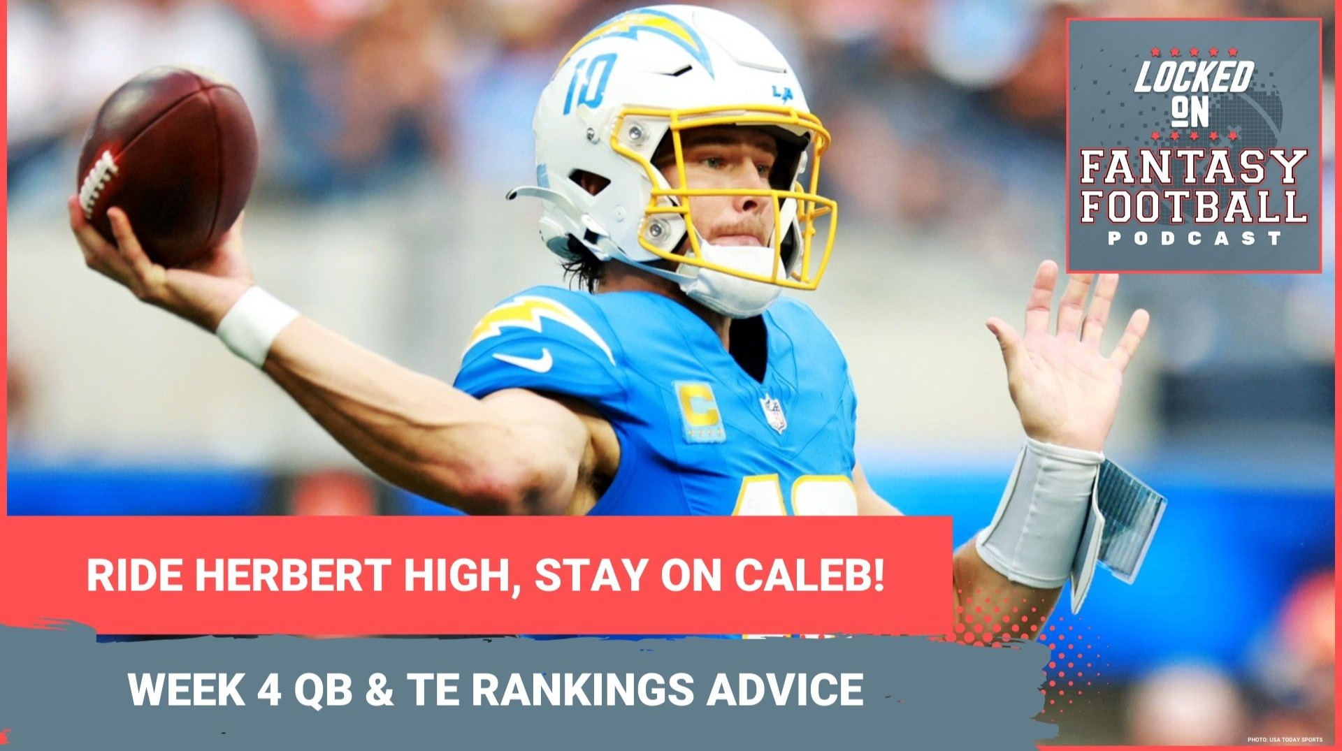 TRUST Justin Herbert & Caleb Williams, FADE Kyler Murray? WEEK 4 fantasy football QB and TE RANKINGS