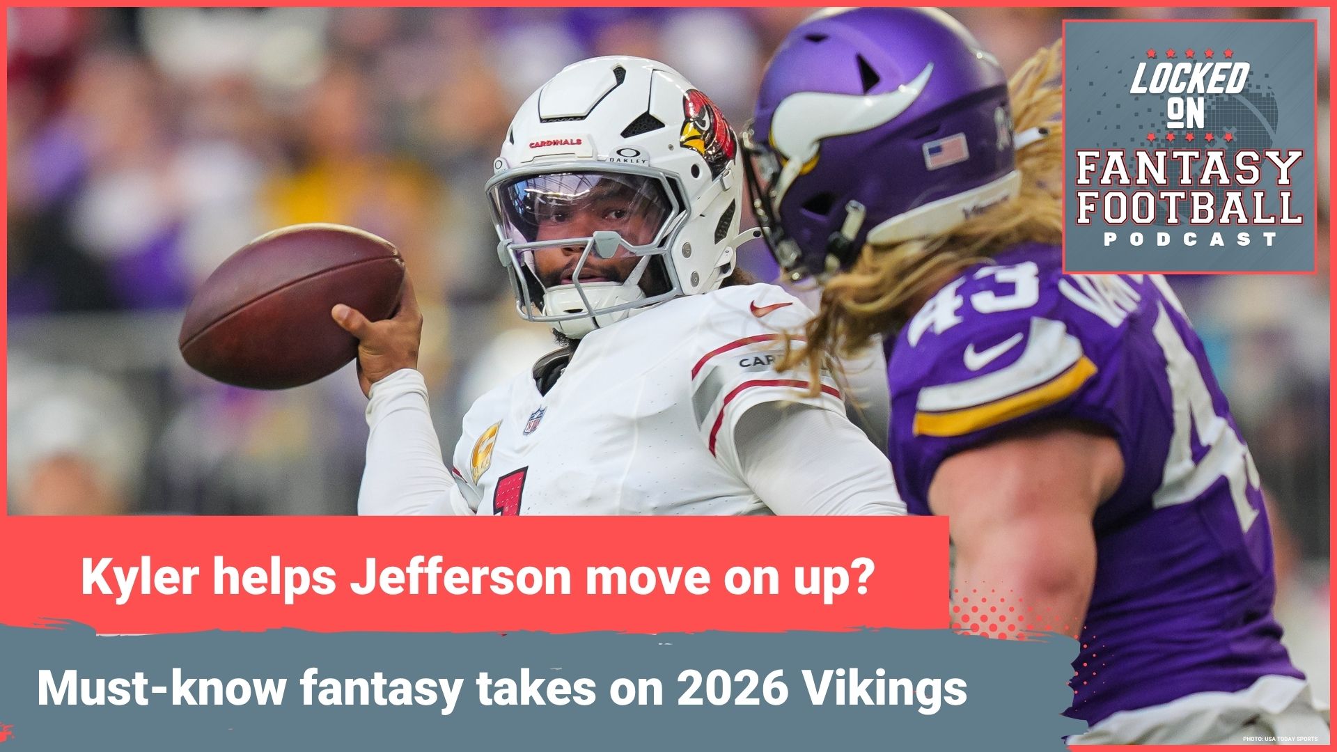 Kyler Murray, DRAFT SLEEPER? Justin Jefferson back to ELITE? Must-know fantasy takes on 2026 Vikings