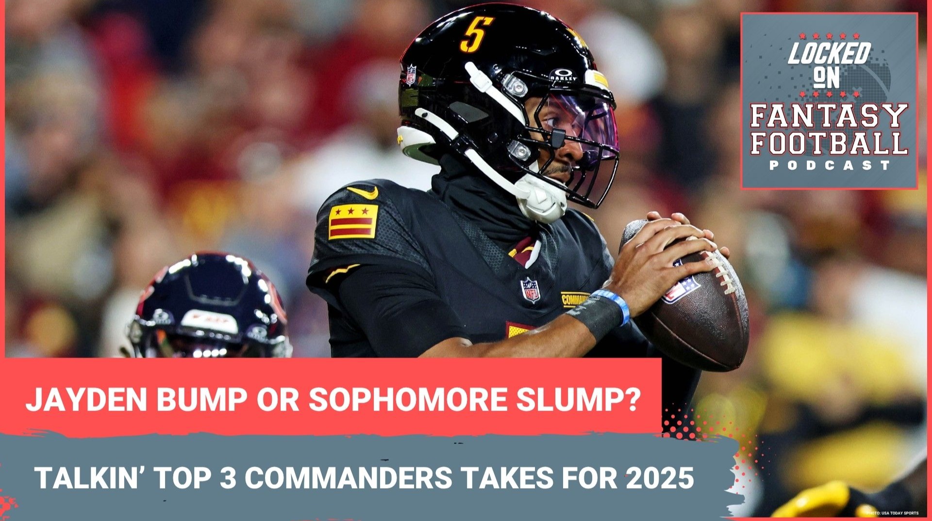 Jayden Daniels BUMP or SLUMP in Year 2? 3 Commanders fantasy takes you MUST KNOW for 2025