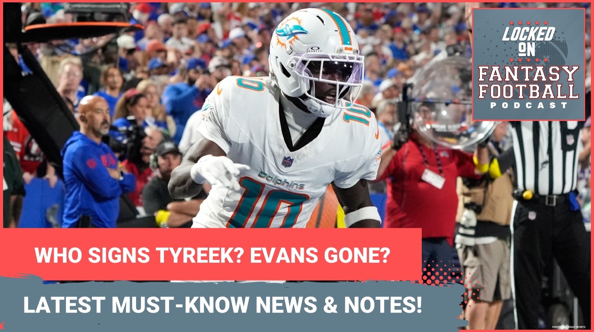Tyreek HIll free from Dolphins, Mike Evans leaving Bucs? LATEST MUST-KNOW NFL fantasy news & notes