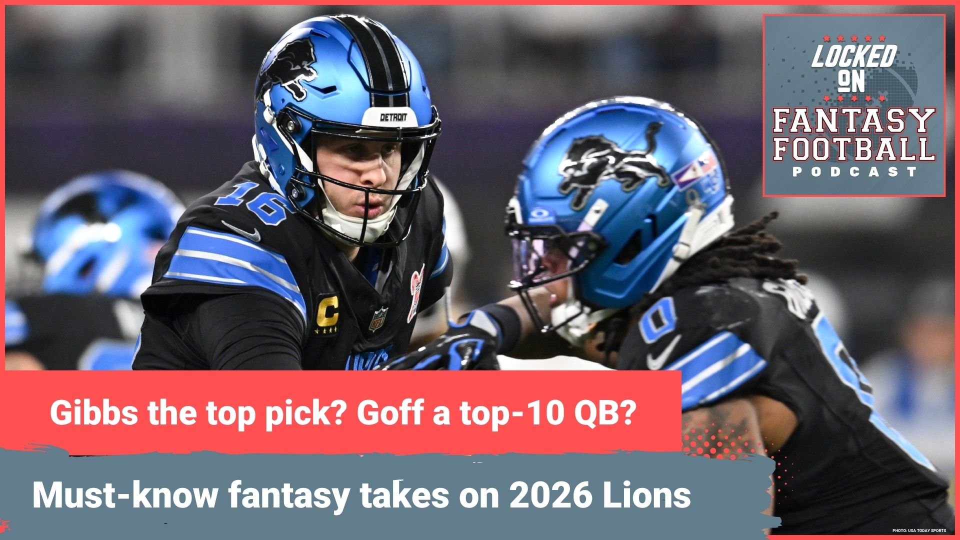 DRAFT Jahmyr Gibbs at No. 1 overall? TRUST Jared Goff as top-10 QB? Must-know fantasy takes on 2026 Lions