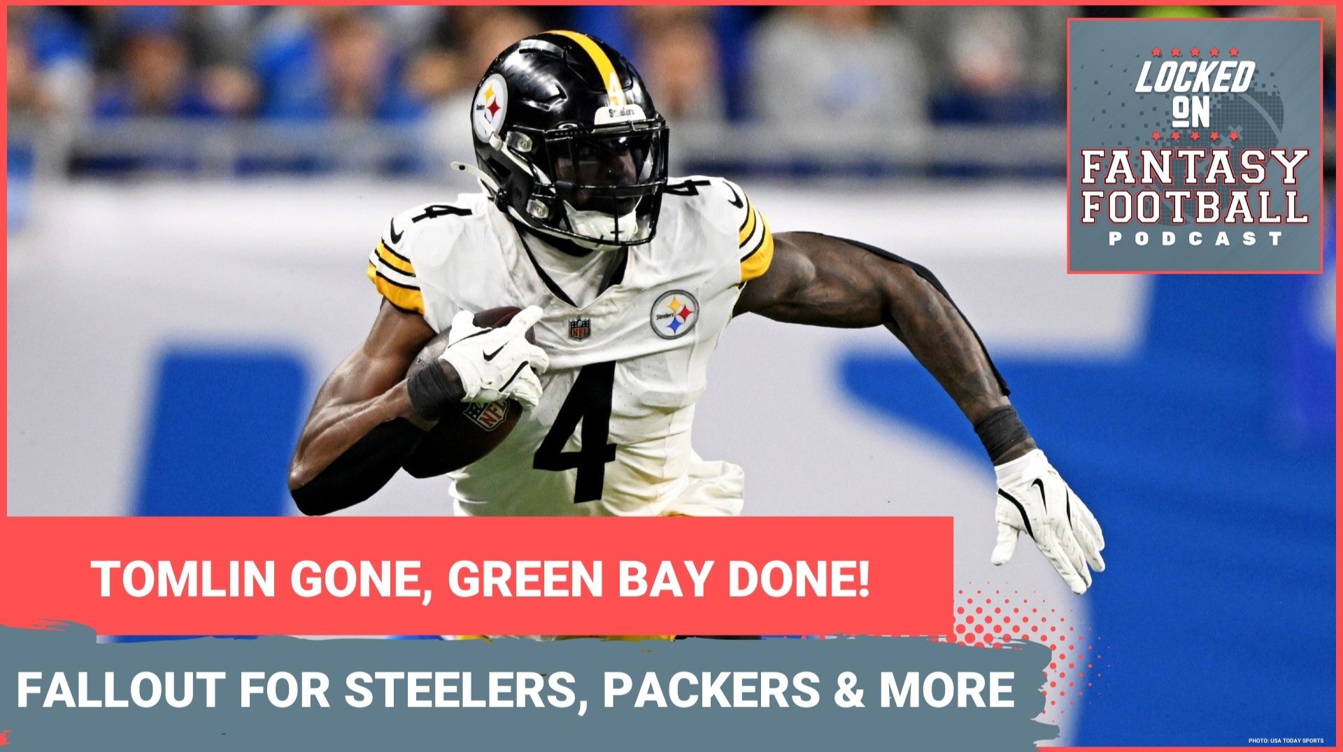 Mike Tomlin GONE, Aaron Rodgers DONE? FANTASY FALLOUT for Steelers, Packers & Chargers