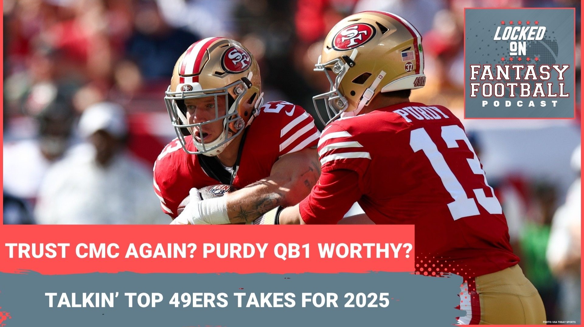 TRUST Christian McCaffrey RB1? Brock Purdy BUST as QB1? 3 49ers fantasy takes you MUST KNOW for 2025