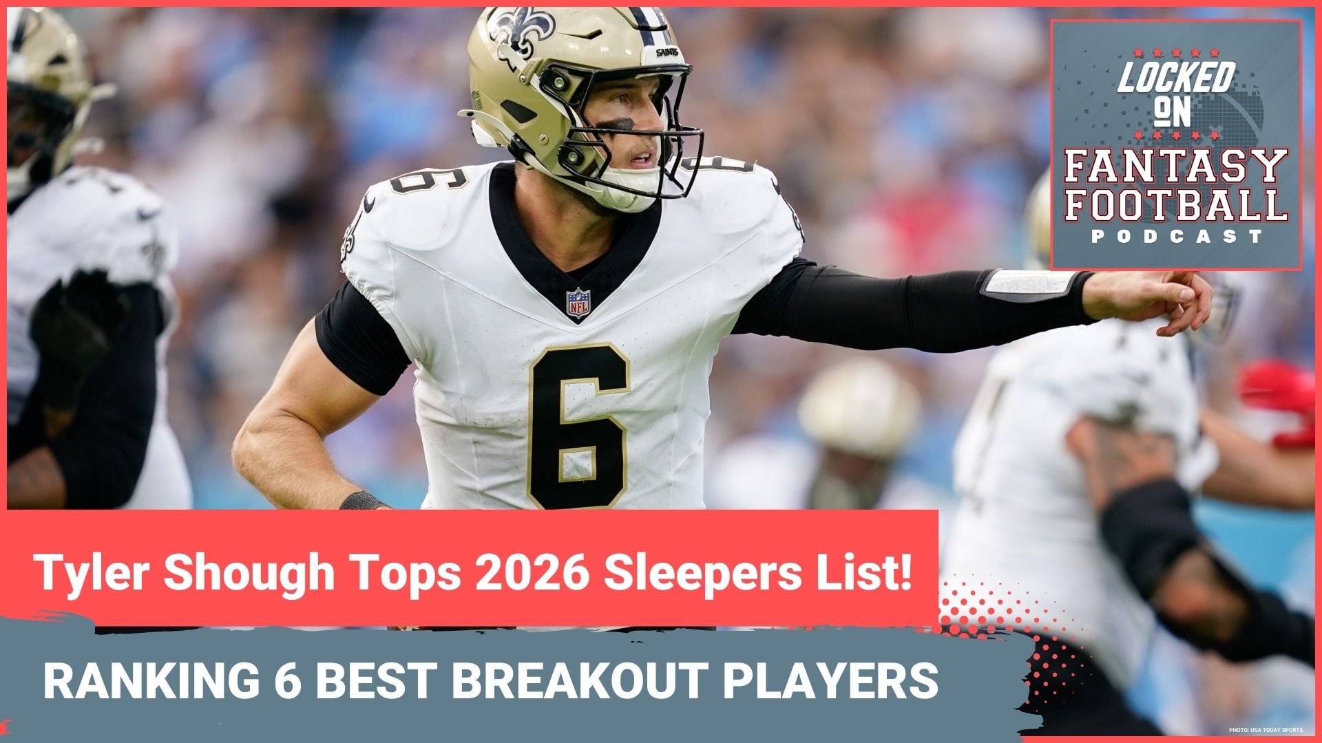 MUST-DRAFT six fantasy BREAKOUT SLEEPERS for 2026: Tyler Shough, Bhayshul Tuten, Rome Odunze & MORE