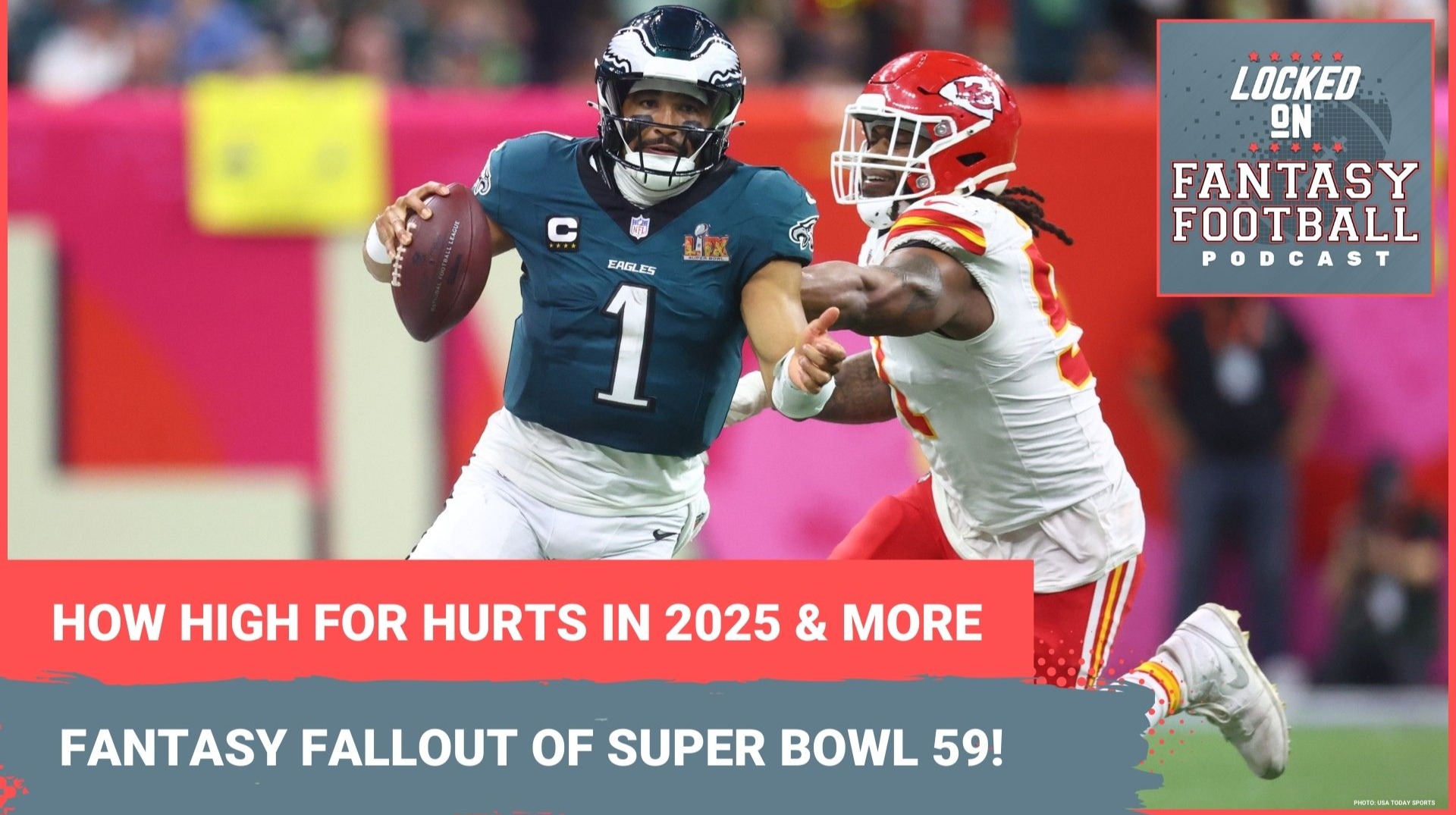 Fantasy football fallout from Super Bowl 59: Early 2025 outlook for Jalen Hurts' Eagles, Patrick Mahomes' Chiefs