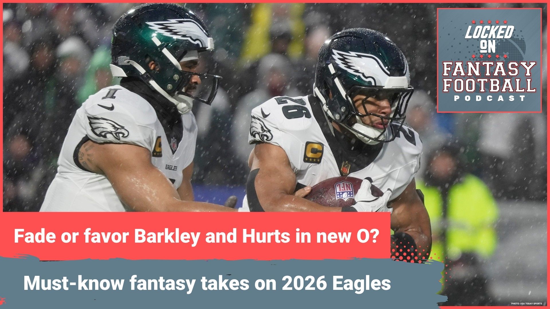 FADE or FAVOR Saquon Barkley, Jalen Hurts in DRAFT rankings? MUST-KNOW Eagles fantasy takes