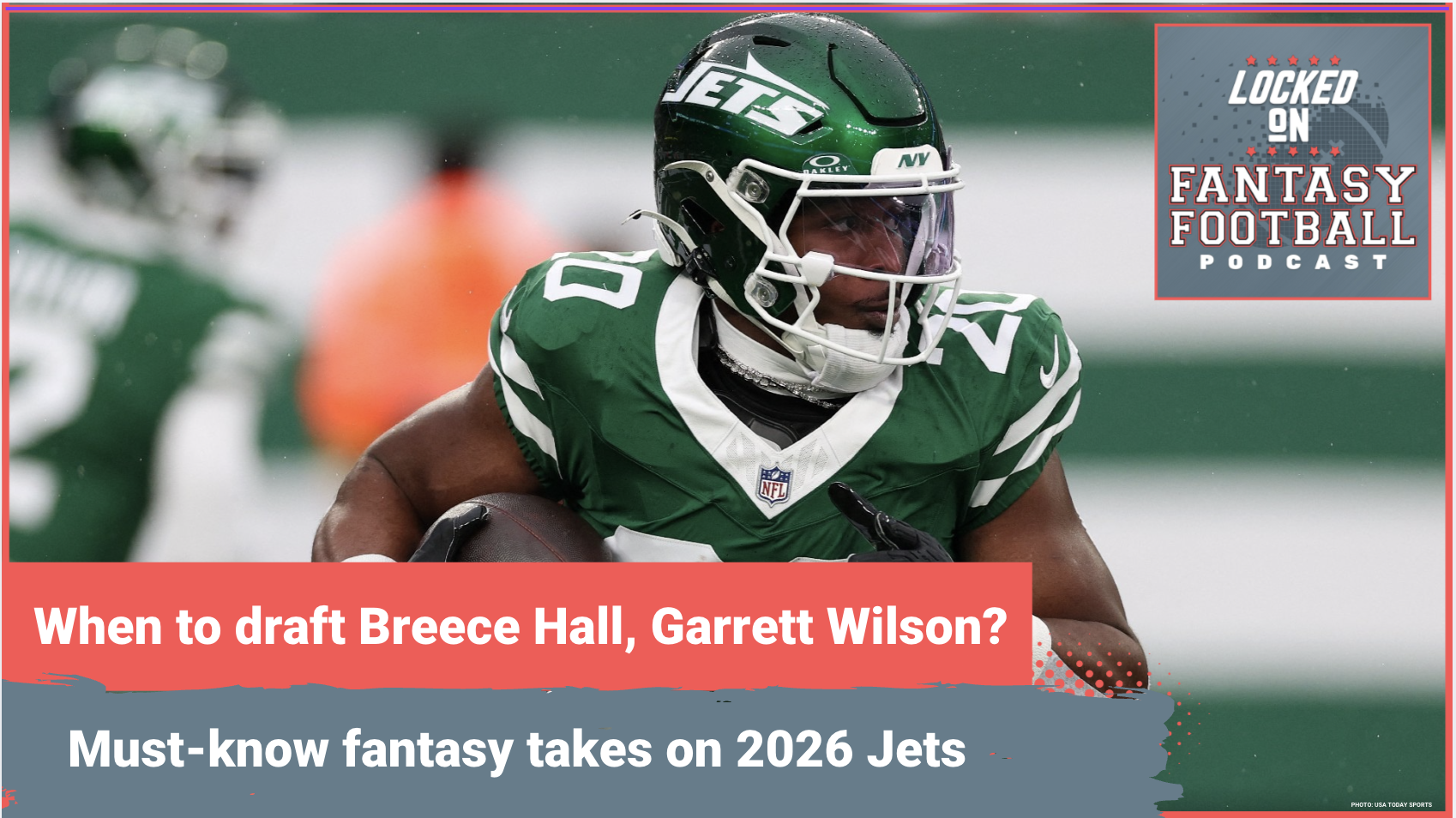 Breece Hall worth DRAFT HYPE? TRUST Garrett Wilson? MUST-KNOW fantasy takes on 2026 New York Jets