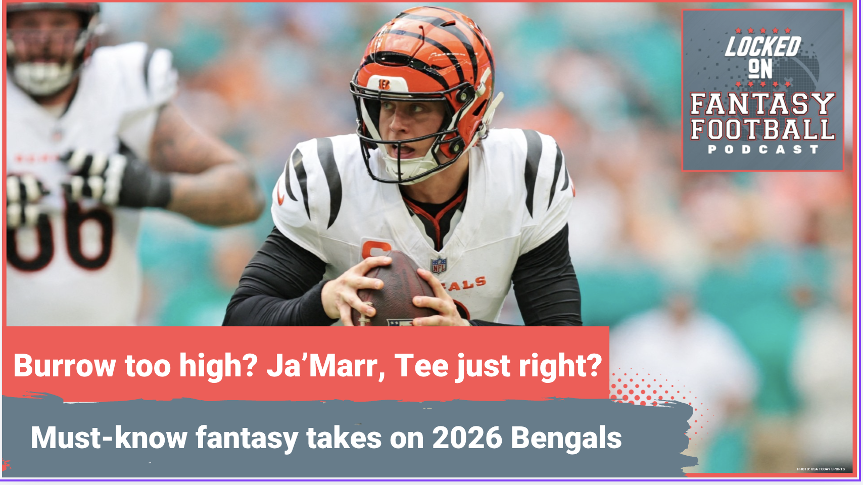 Joe Burrow RANKED TOO HIGH? Ja'Marr Chase, Tee Higgins UNDERRATED? MUST-KNOW fantasy takes on 2026 Bengals