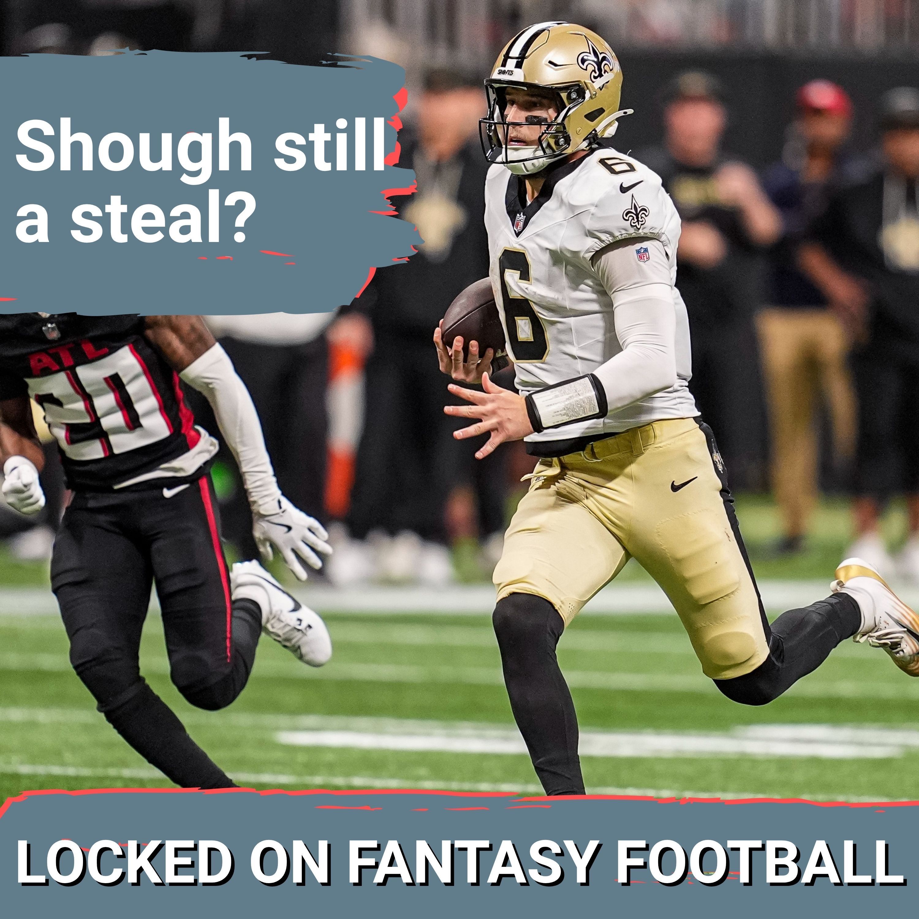 Tyler Shough still a STEAL? Jordyn Tyson best WR DRAFT VALUE? MUST-KNOW fantasy takes on 2026 Saints