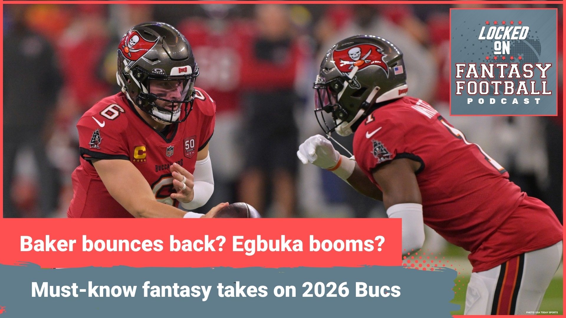 Baker Mayfield SLEEPER QB? Emeka Egbuka STEAL in RANKINGS: MUST-KNOW fantasy takes on 2026 Buccaneers