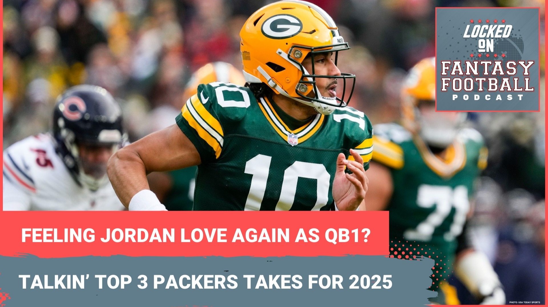 BUY Jordan Love as QB1 again? TRUST Josh Jacobs as RB1? 3 Packers fantasy takes you MUST KNOW for 2025