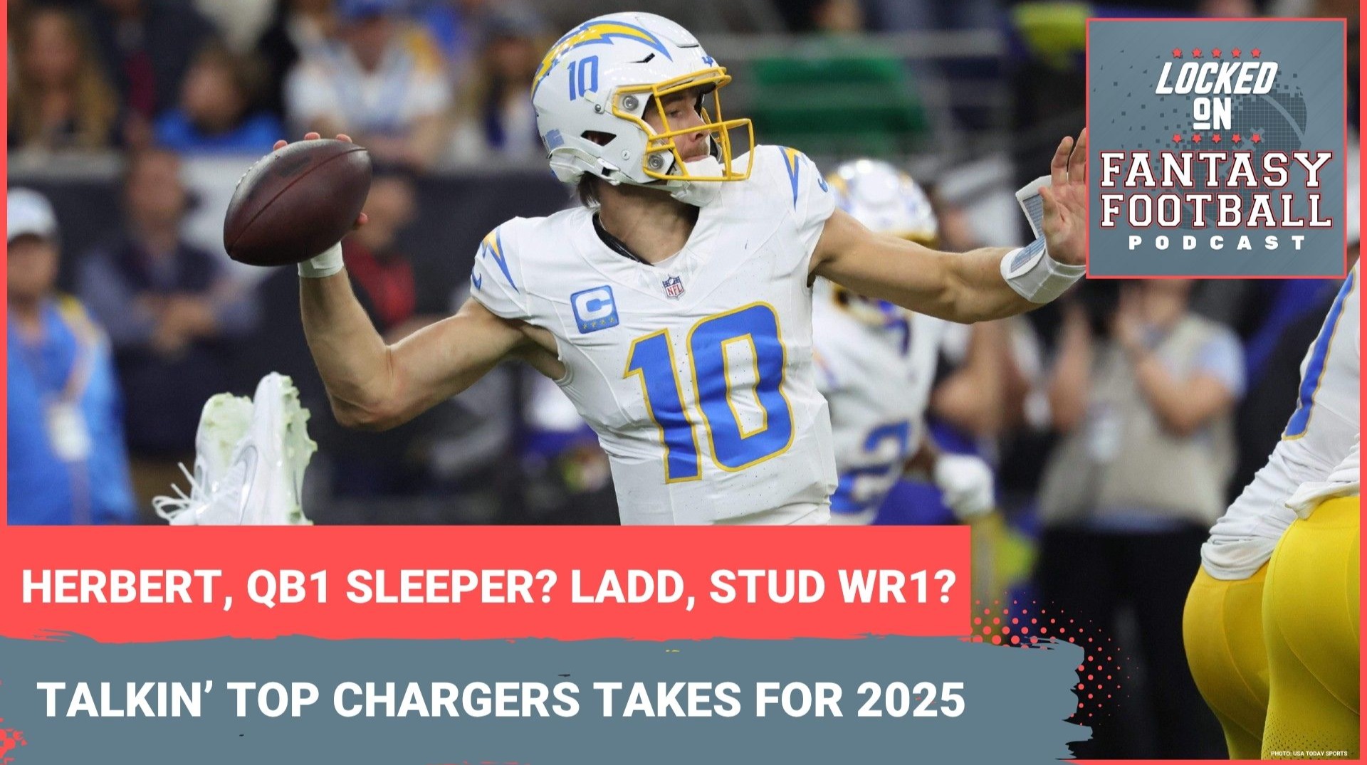 Justin Herbert, SLEEPER QB1? Ladd McConkey, STUD WR1? 3 Chargers fantasy takes you MUST KNOW for 2025