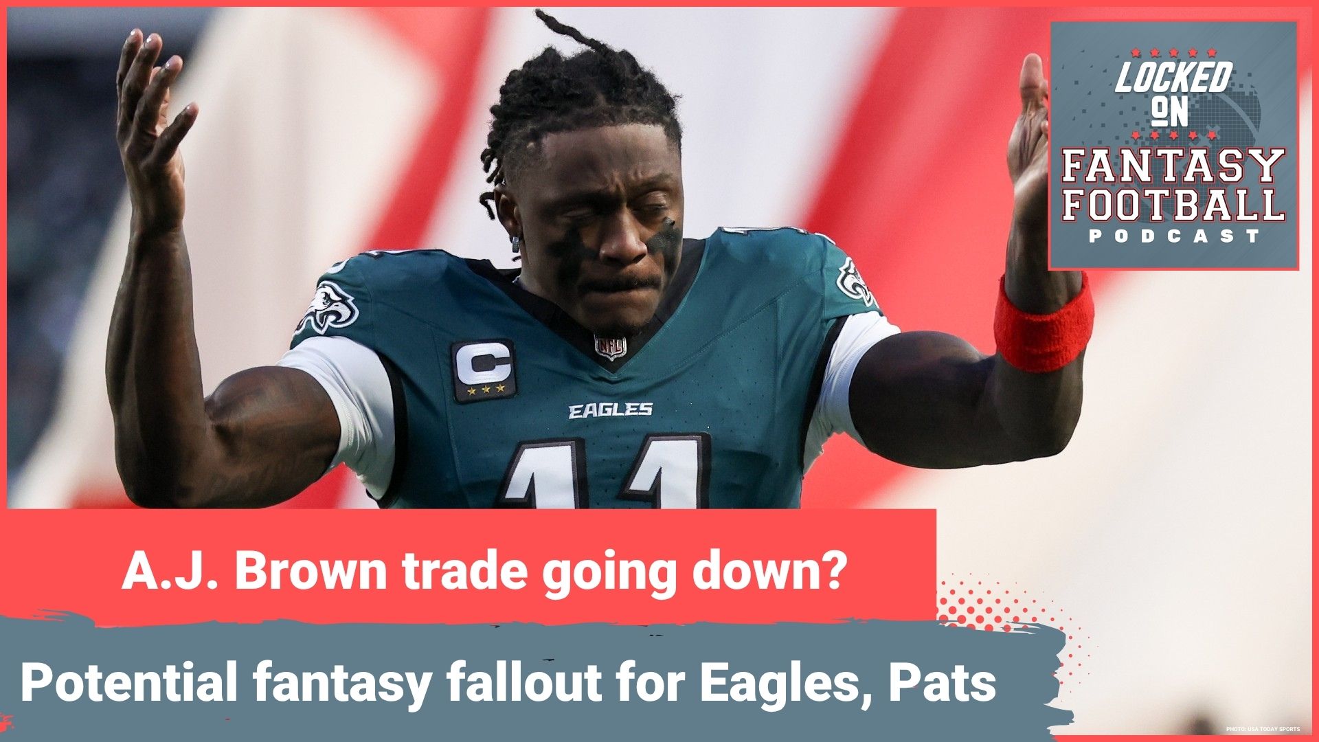 A.J. Brown TRADE going down? Fantasy football IMPACT on Eagles & Patriots plus more MUST-KNOW news