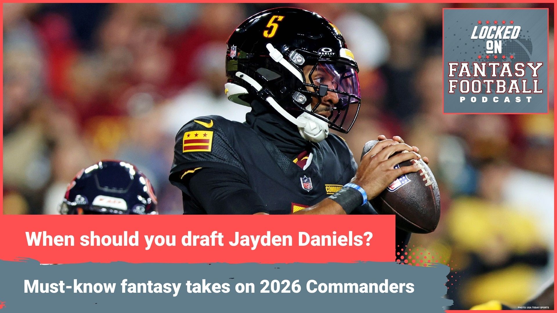 When to DRAFT Jayden Daniels, Terry McLaurin & MORE: MUST-KNOW Commanders fantasy takes