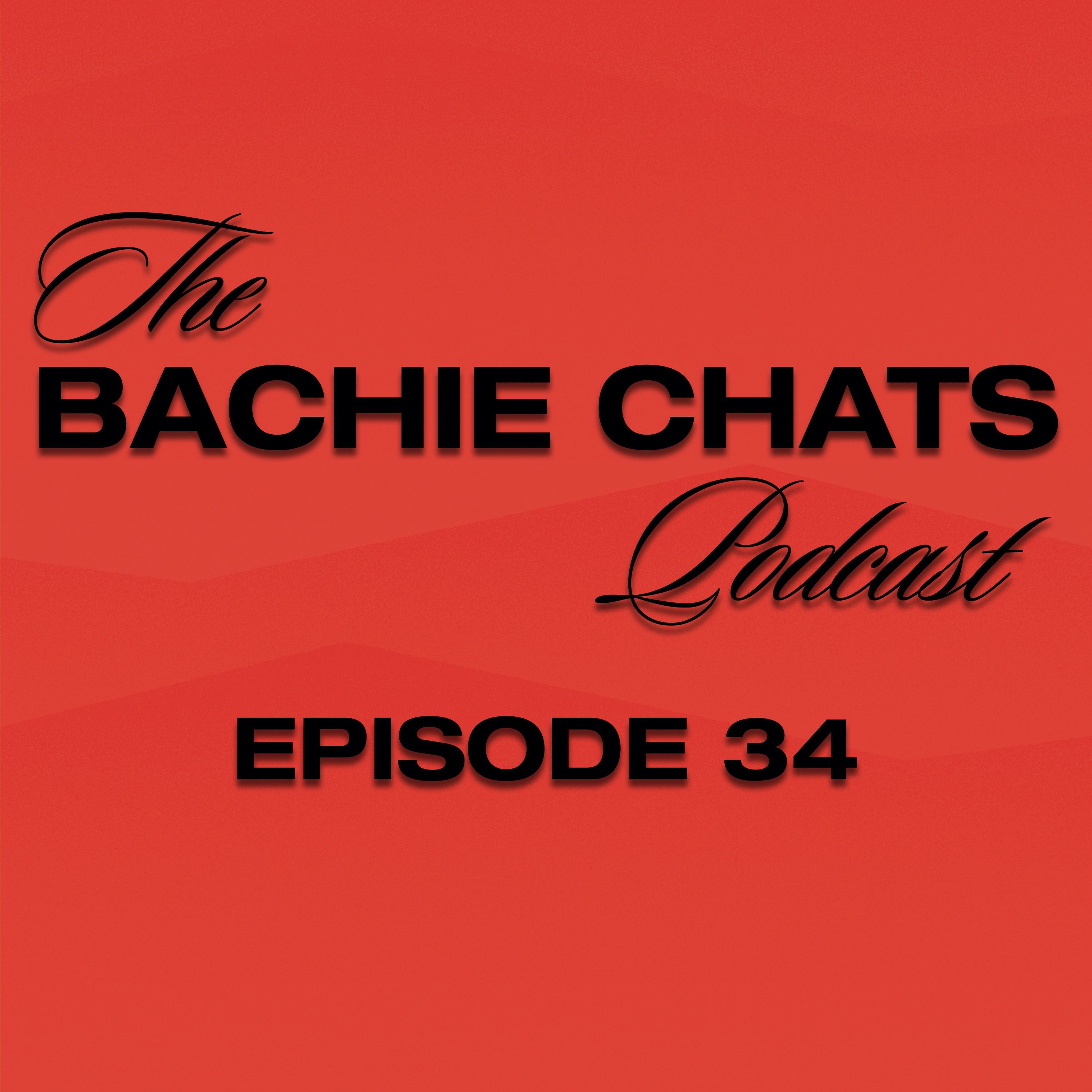 The Bachie Chats - Episode 34 - “I’ve got so good connection with the girls”