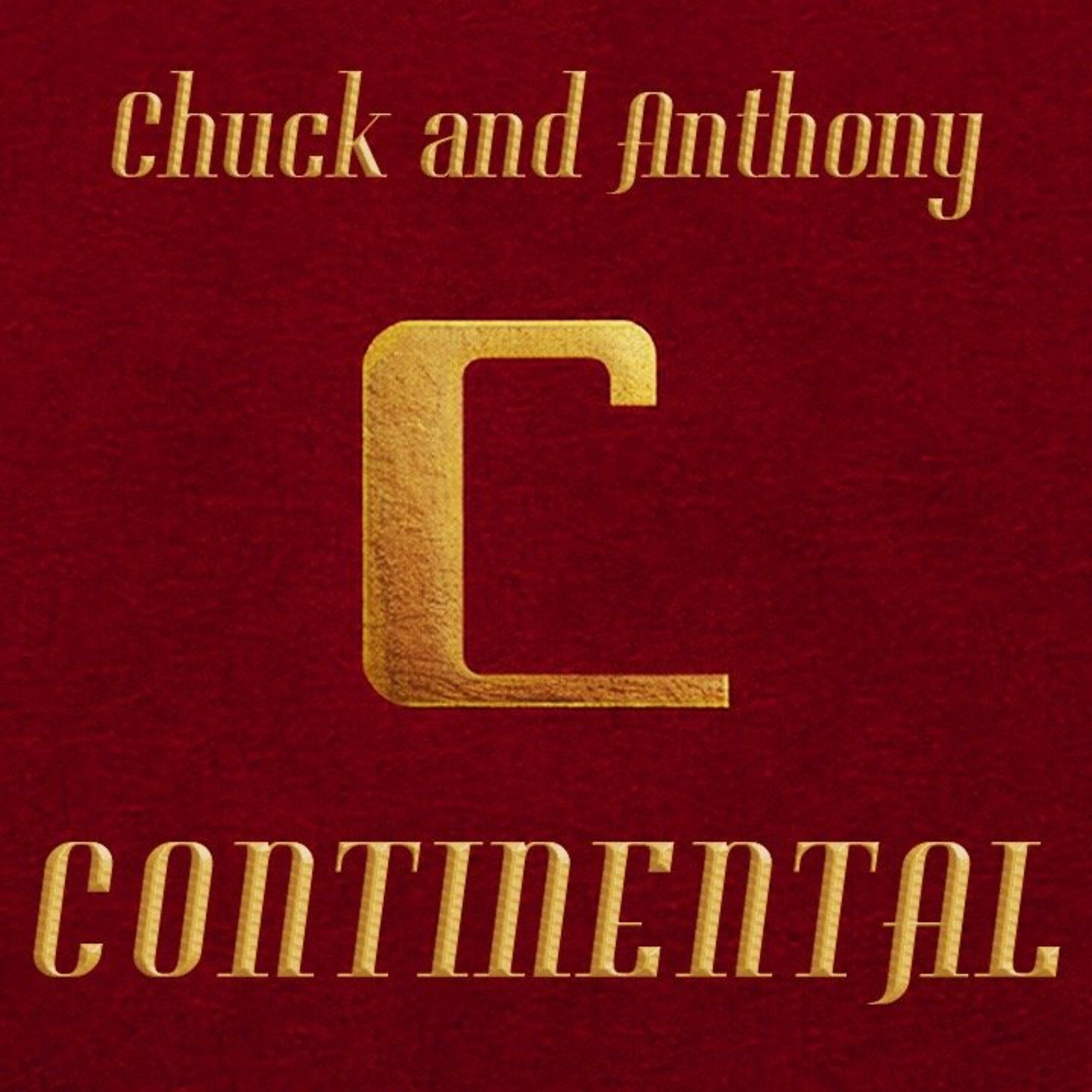 Chuck and Anthony: Continental, Episode 03 - Fight This Old Man For Freedom