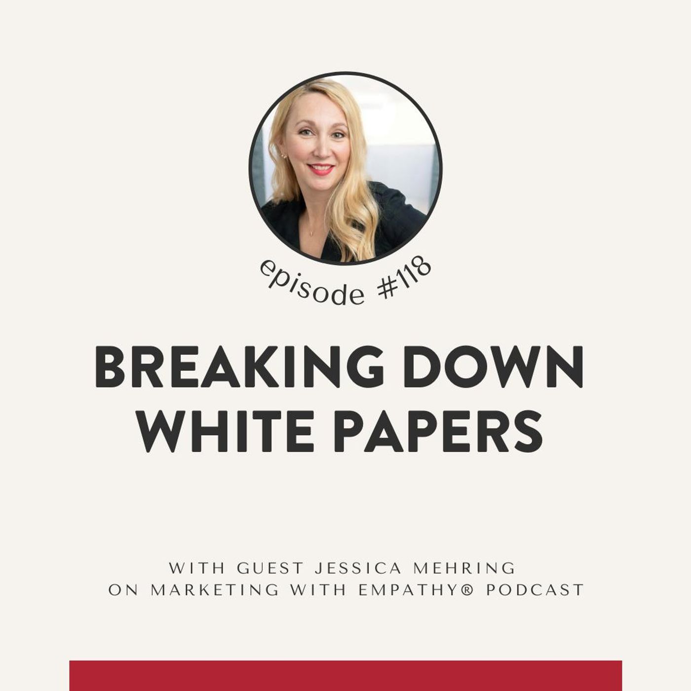 118.  Breaking Down White Papers – Jessica Mehring