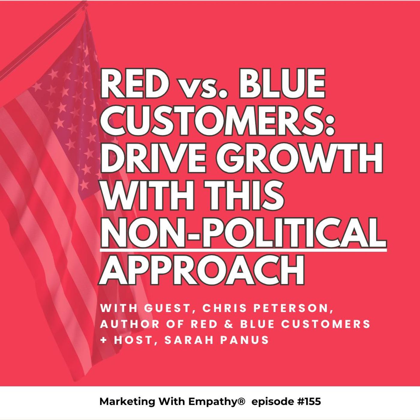 155. Red vs. Blue Customers: Drive Growth with this Non-Political Approach